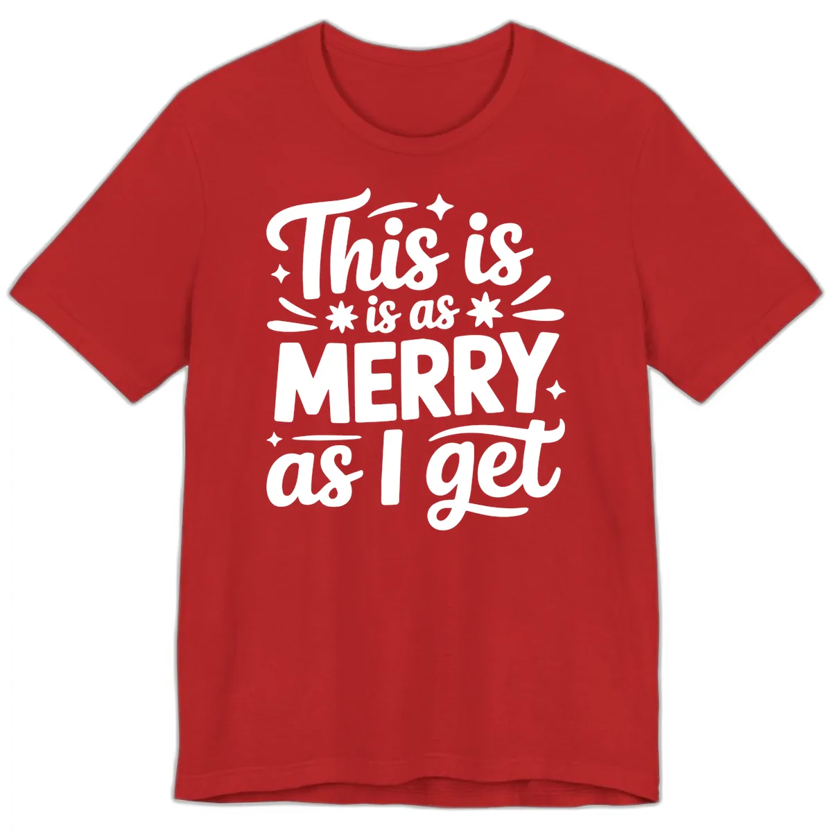 This Is As Merry As I Get Premium T-Shirt in Red