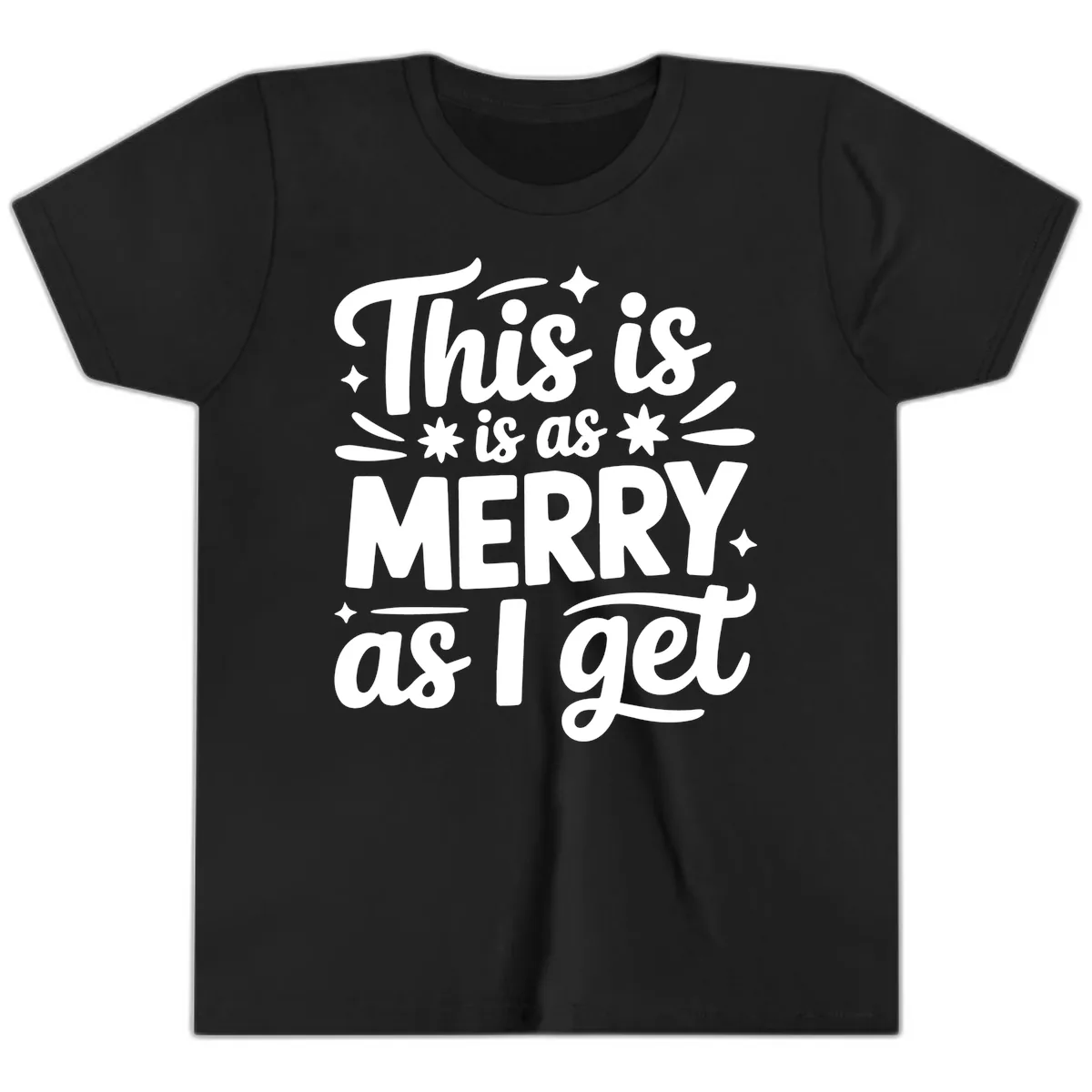 This Is As Merry As I Get Youth T-Shirt in Black