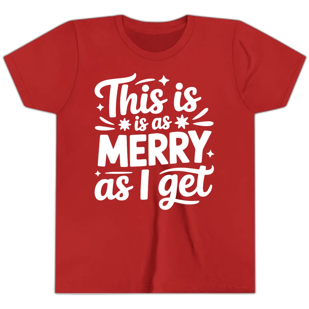 This Is As Merry As I Get Youth T-Shirt in Red