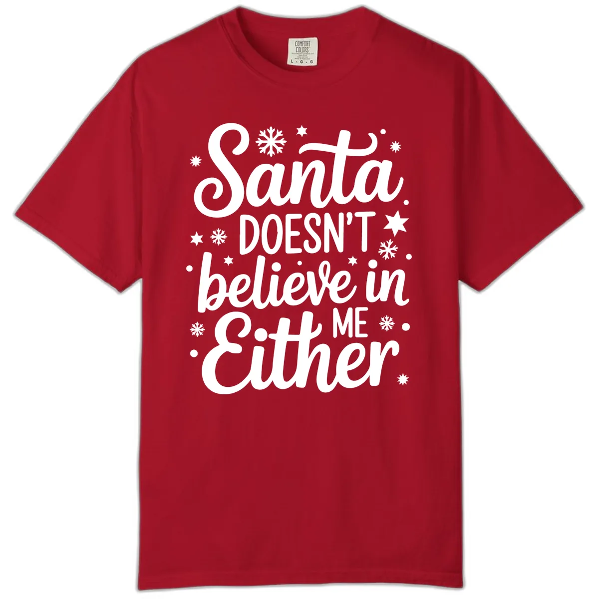 Santa Doesn't Believe In Me Comfort Color in Red