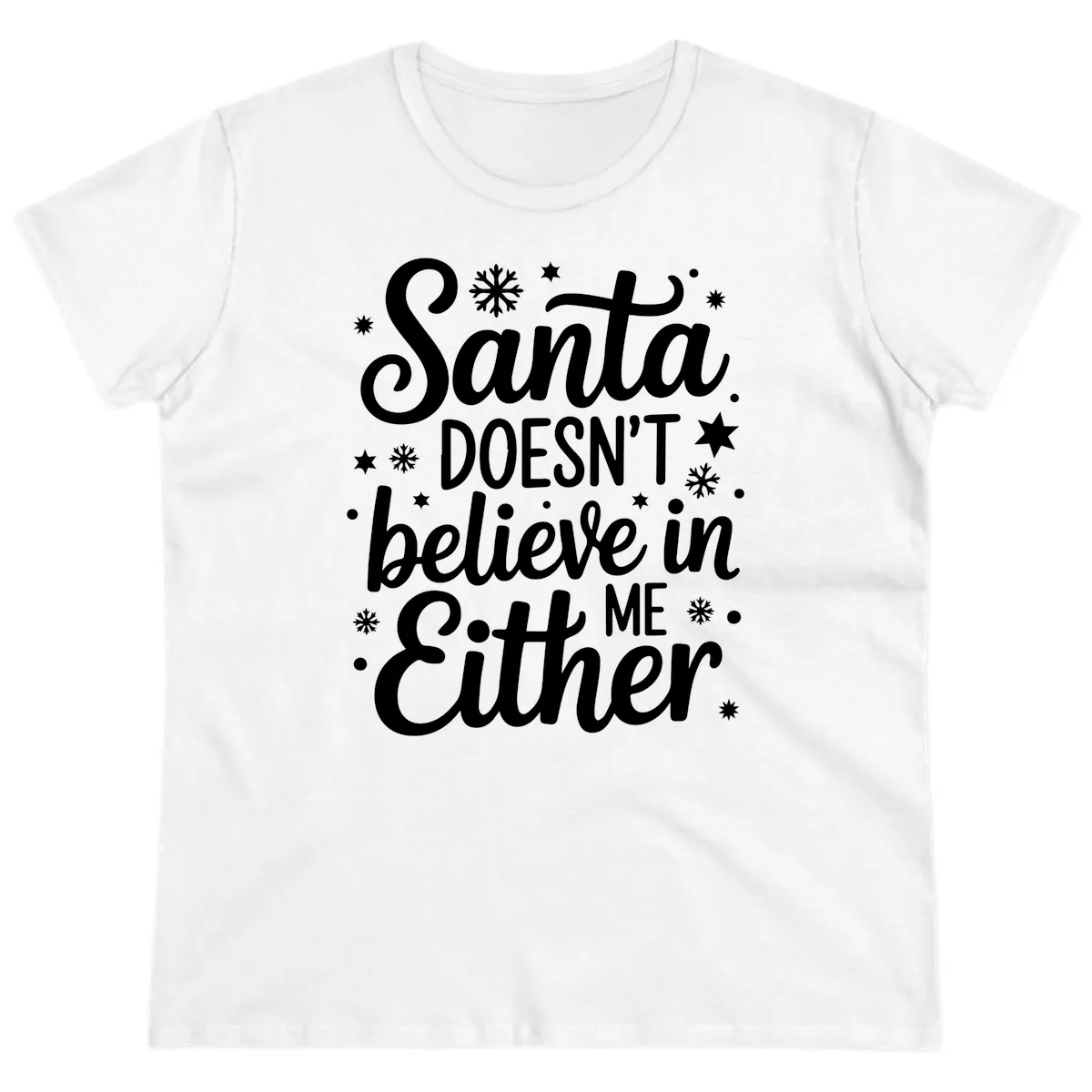 Santa Doesn't Believe In Me Ladies Tee in White