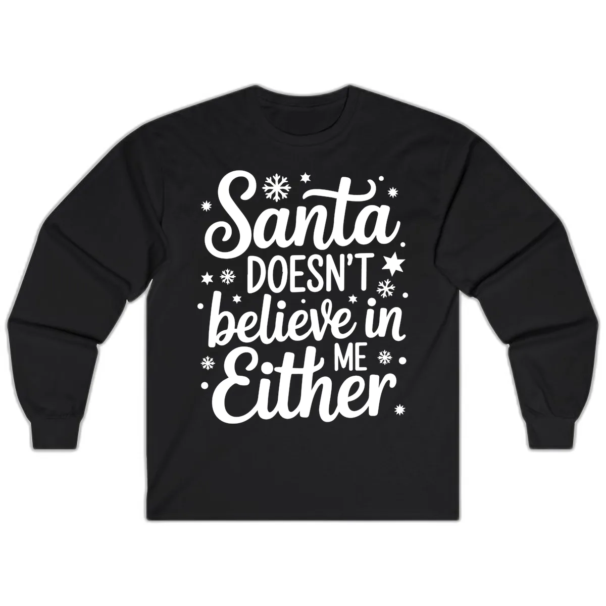 Santa Doesn't Believe In Me Long Sleeve in Black