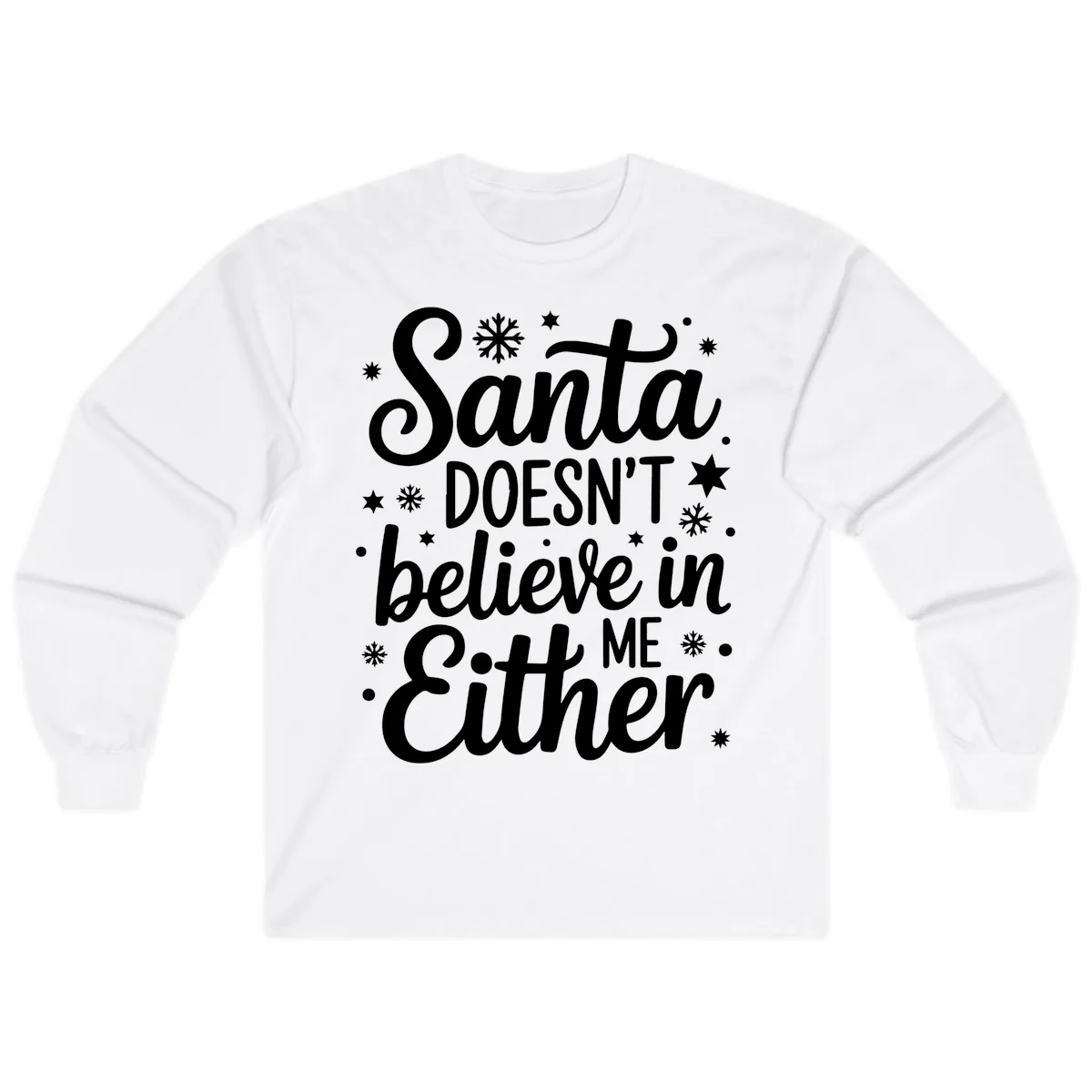 Santa Doesn't Believe In Me Long Sleeve in White