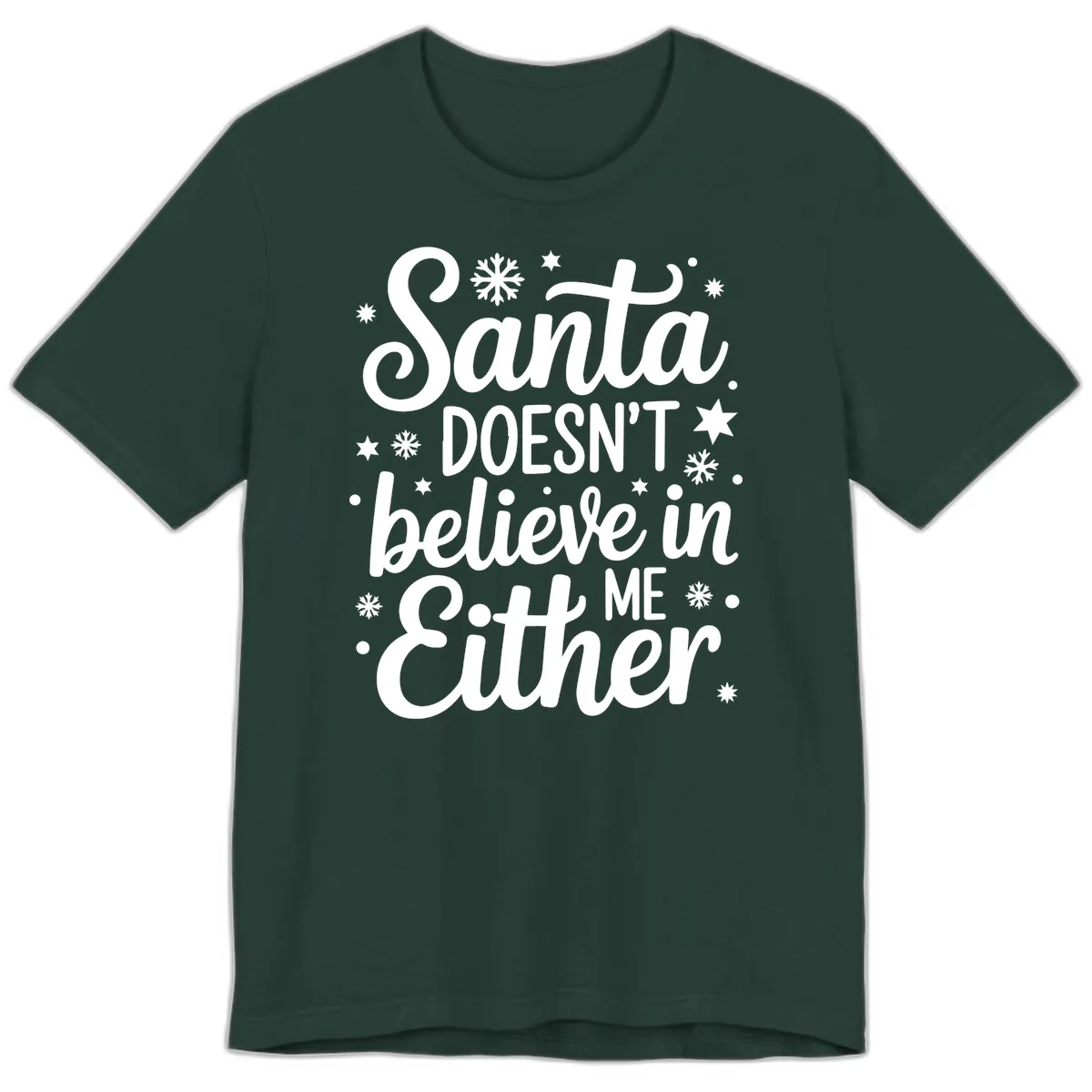 Santa Doesn't Believe In Me Premium T-Shirt in Forest