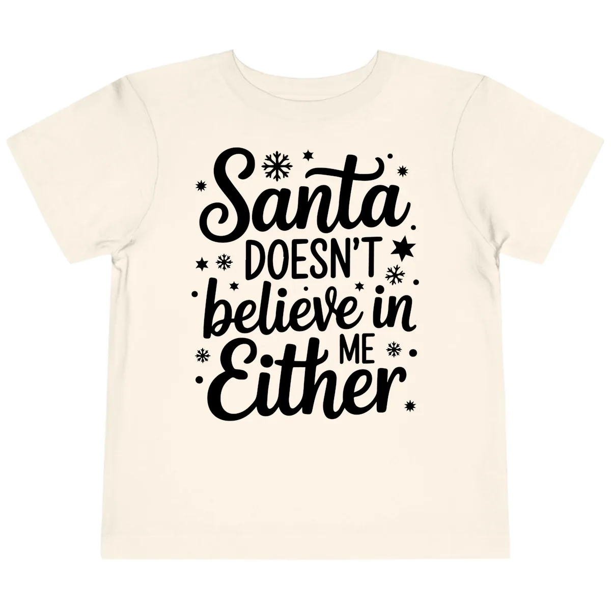 Santa Doesn't Believe In Me Toddler T-Shirt in Natural