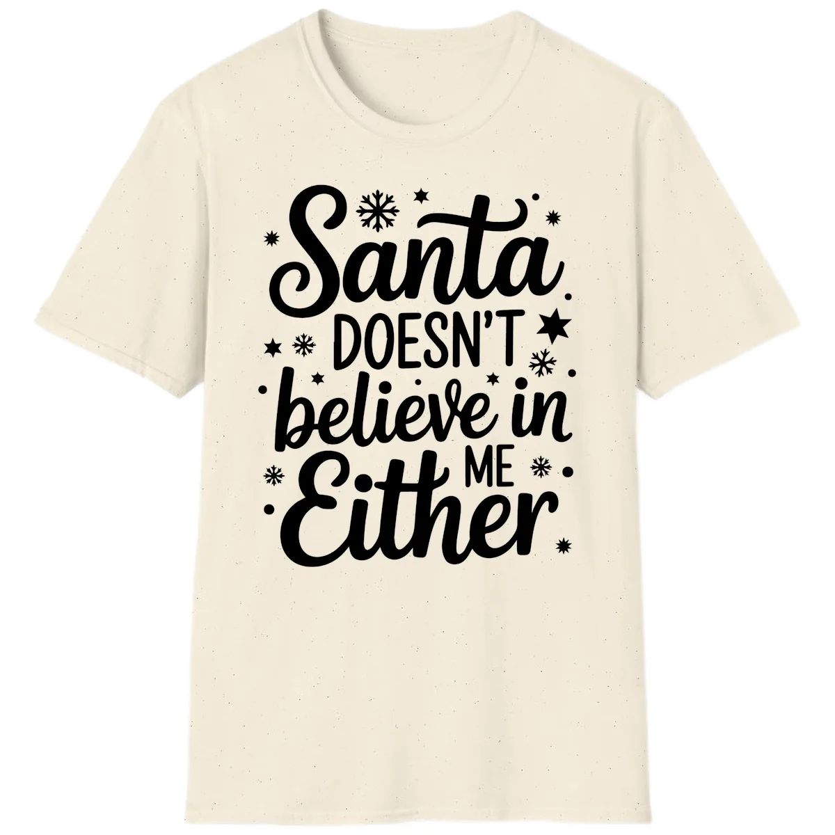Santa Doesn't Believe In Me T-Shirt in Natural