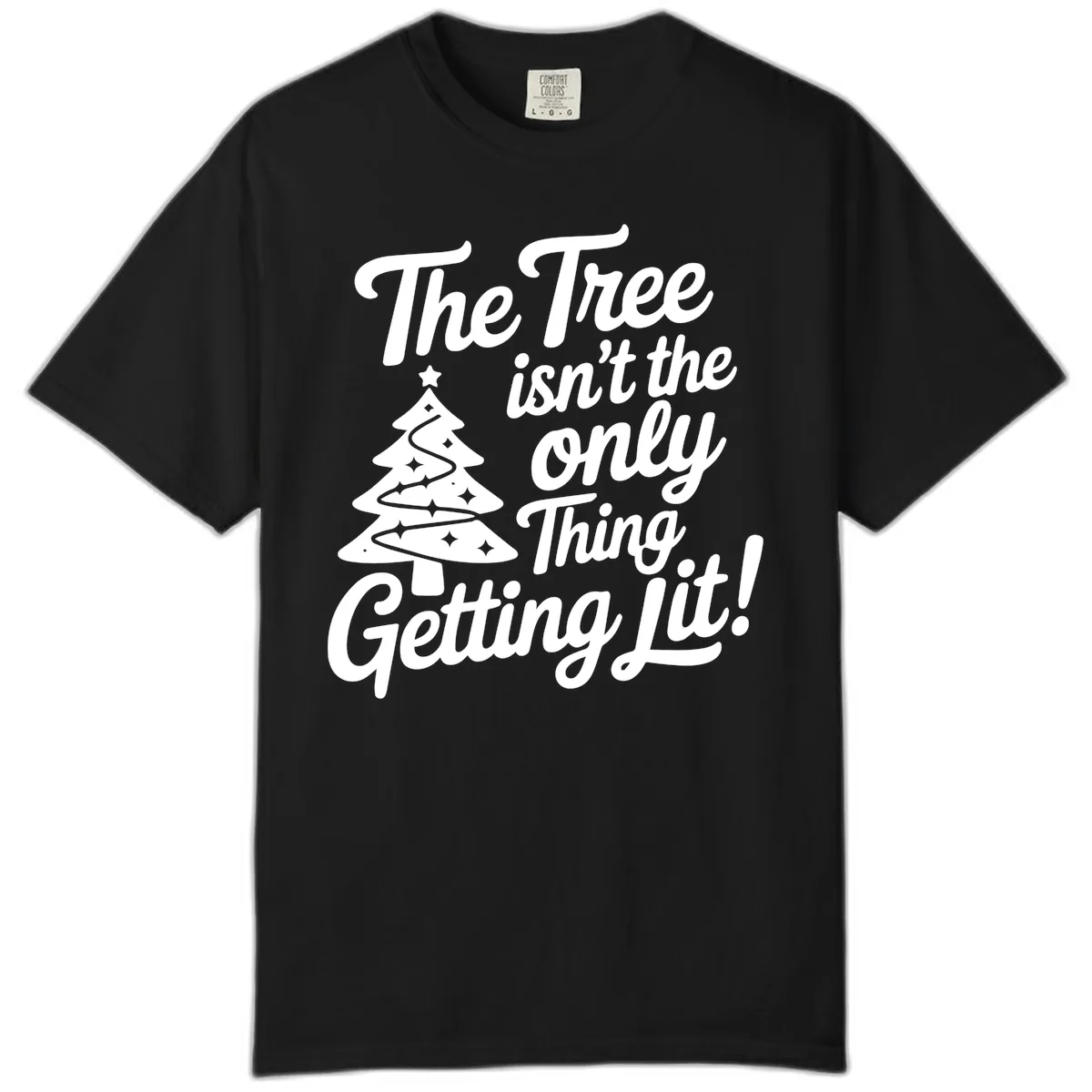 The Tree Isn't the Only Thing Getting Lit Comfort Color in Black