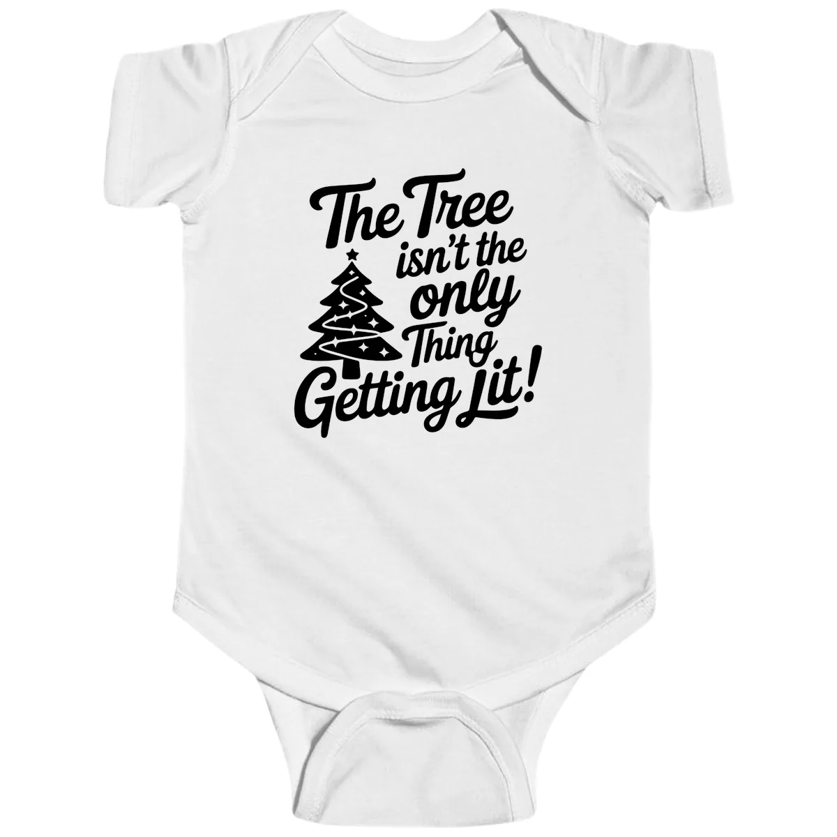 The Tree Isn't the Only Thing Getting Lit Baby Onesie in White