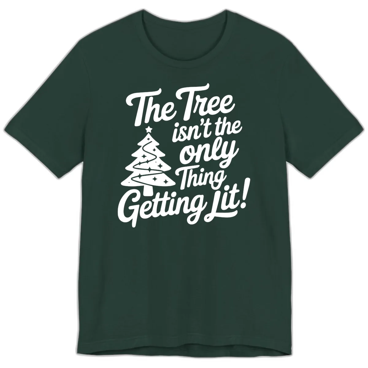The Tree Isn't the Only Thing Getting Lit Premium T-Shirt in Forest