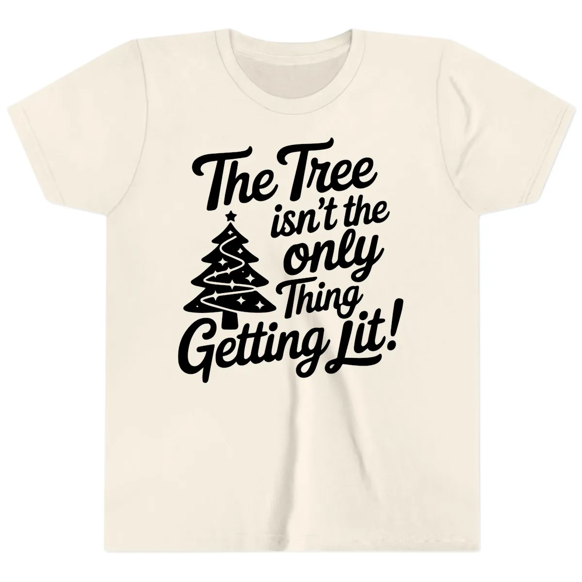 The Tree Isn't the Only Thing Getting Lit Youth T-Shirt in Natural