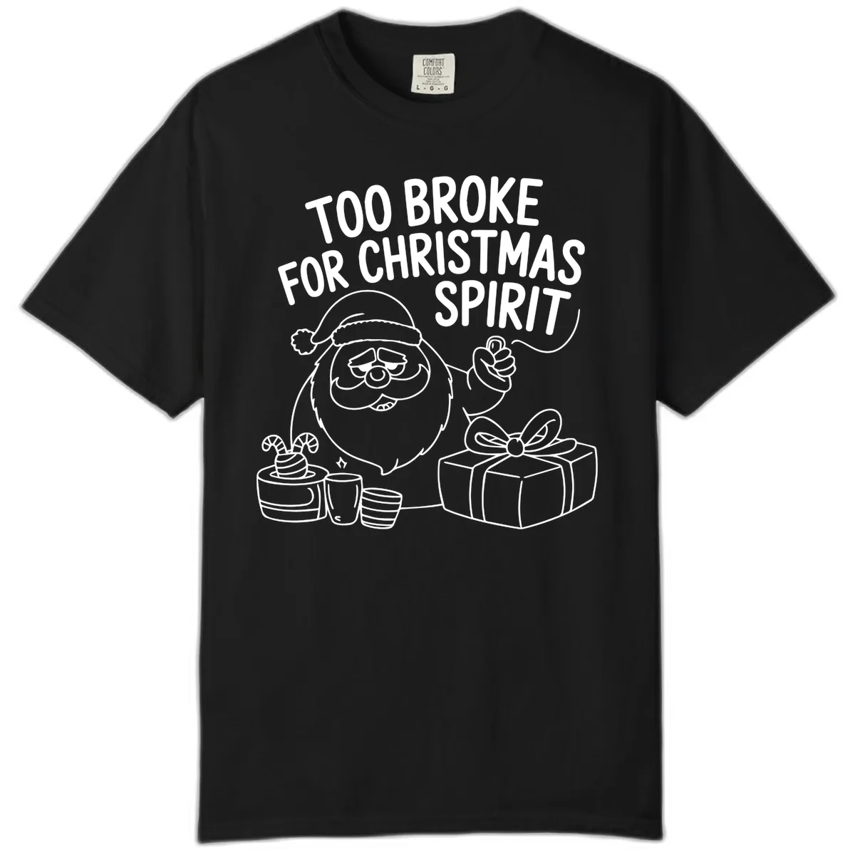 Too Broke For Christmas Spirit Comfort Color in Black