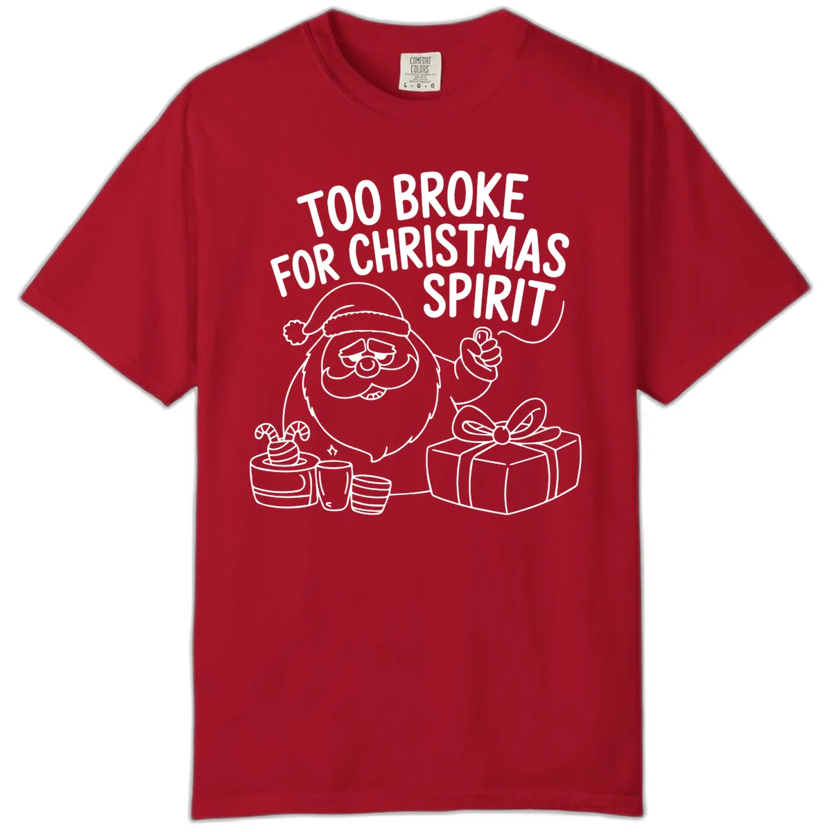 Too Broke For Christmas Spirit Comfort Color in Red