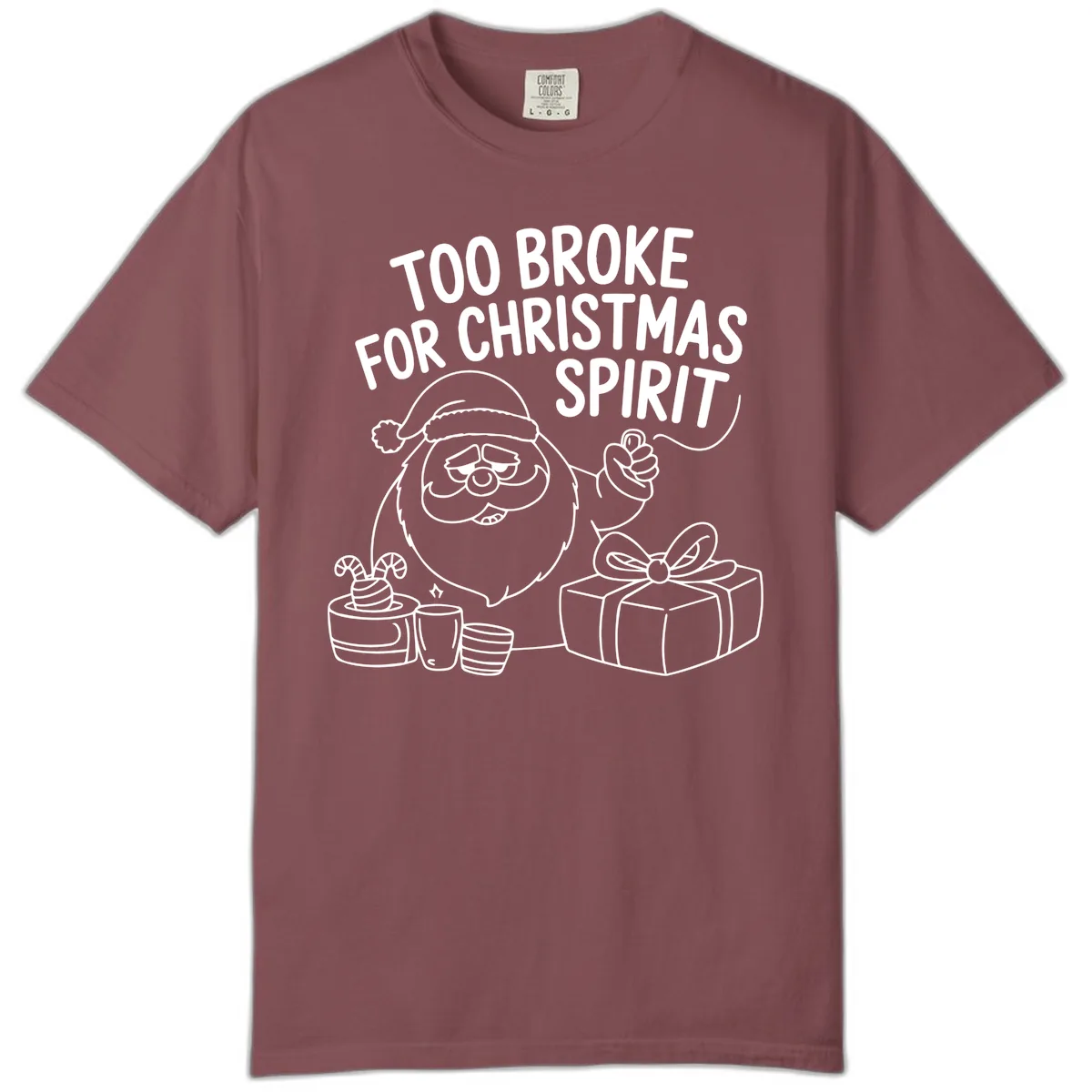 Too Broke For Christmas Spirit Comfort Color in Brick