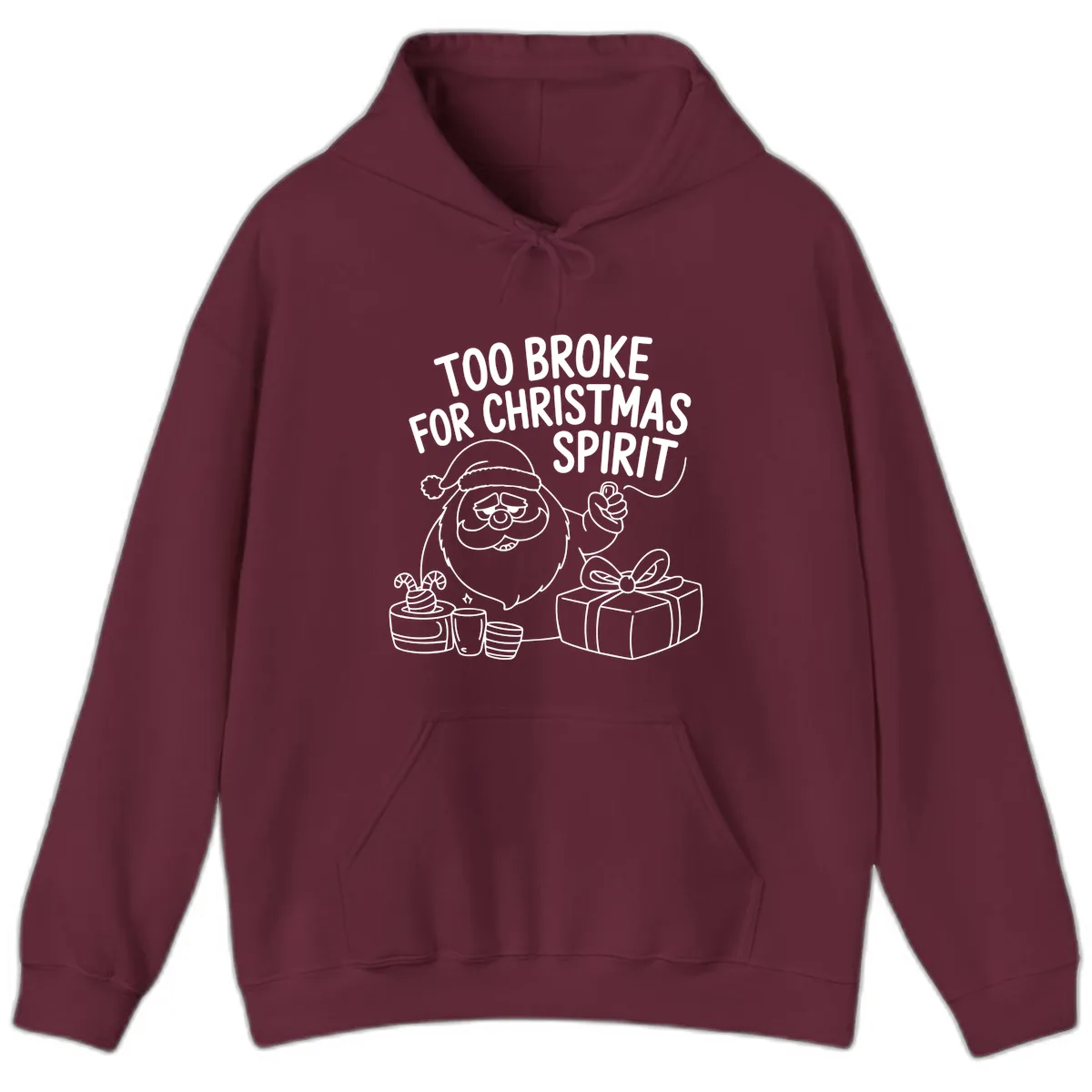 Too Broke For Christmas Spirit Hoodie in Maroon