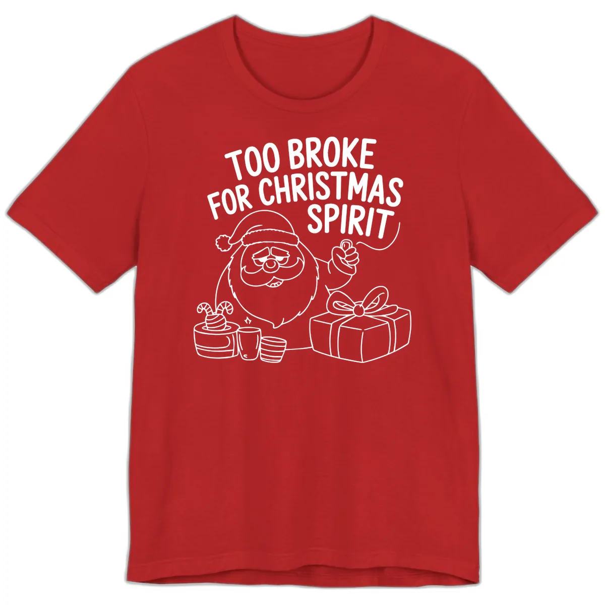 Too Broke For Christmas Spirit Premium T-Shirt in Red