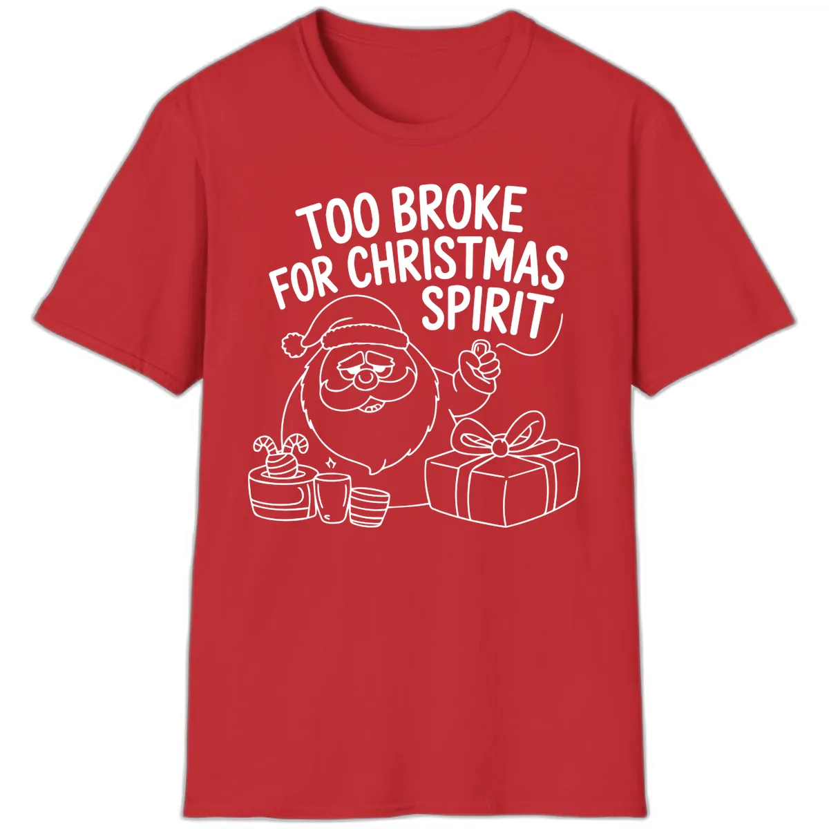 Too Broke For Christmas Spirit T-Shirt in Red