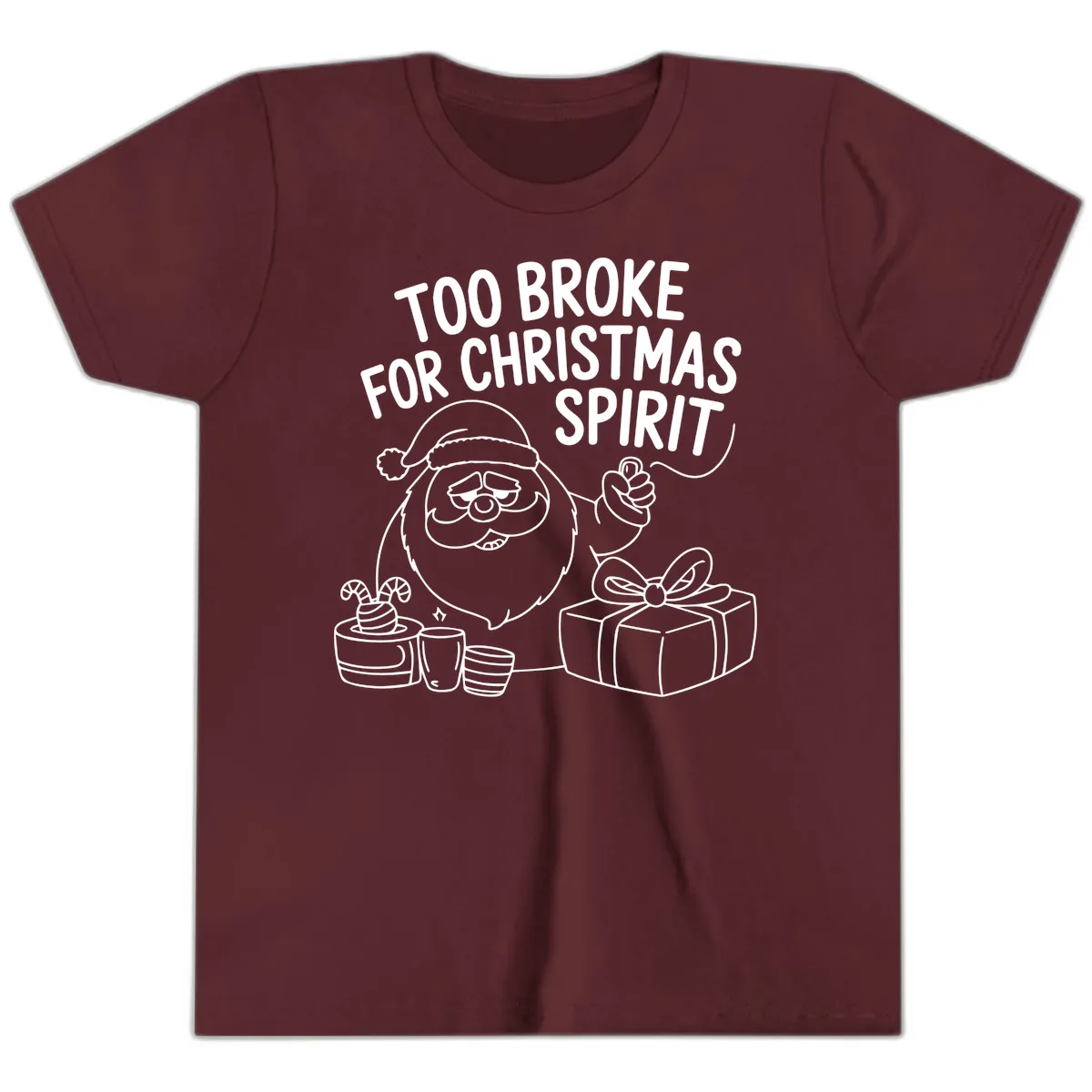 Too Broke For Christmas Spirit Youth T-Shirt in Maroon
