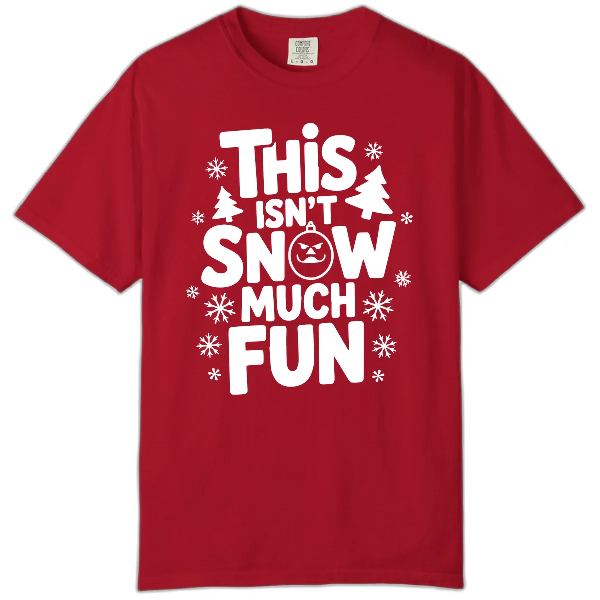 This Isn't Snow Much Fun Comfort Color in Red