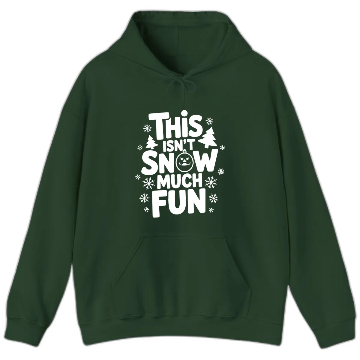 This Isn't Snow Much Fun Hoodie in Forest Green