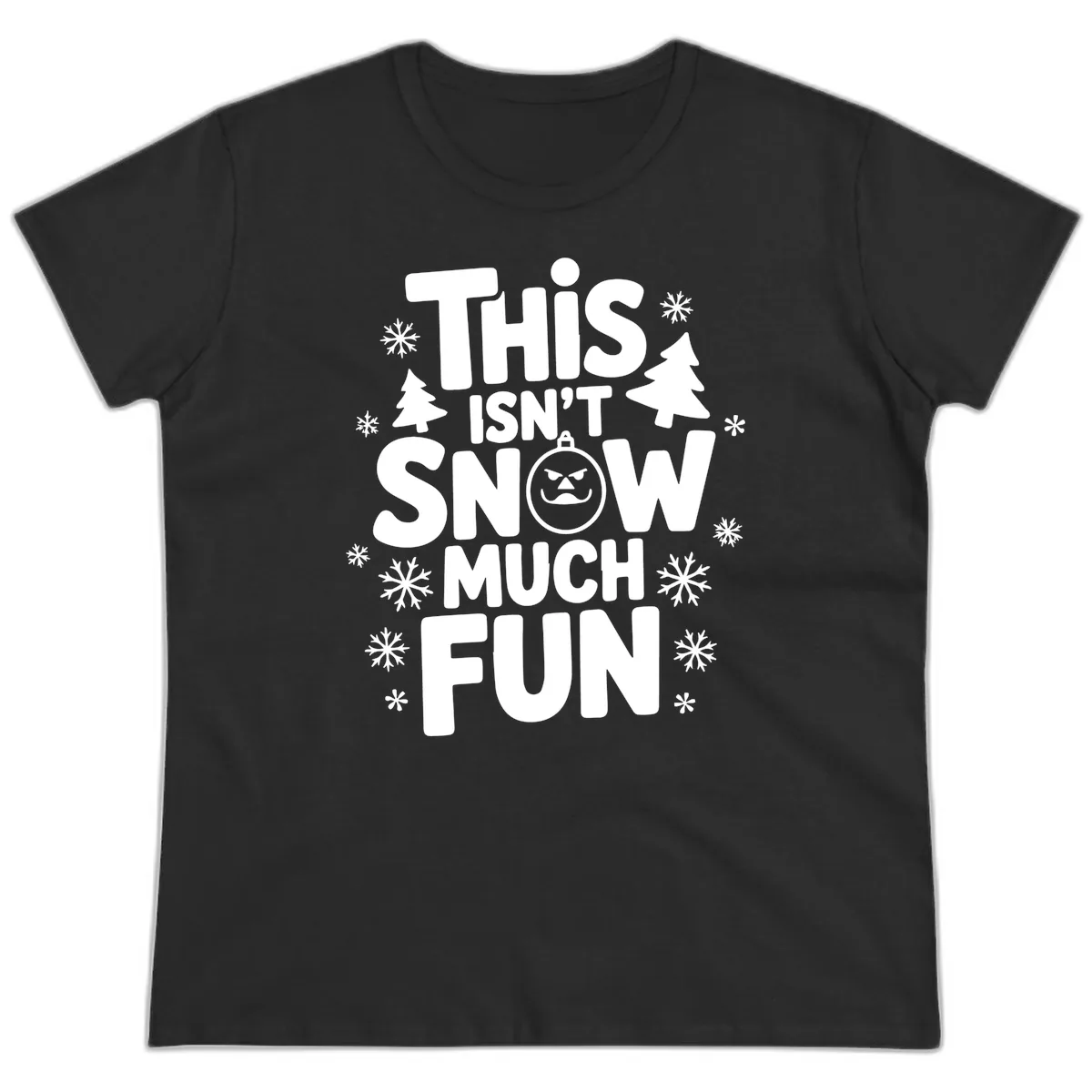 This Isn't Snow Much Fun Ladies Tee in Black