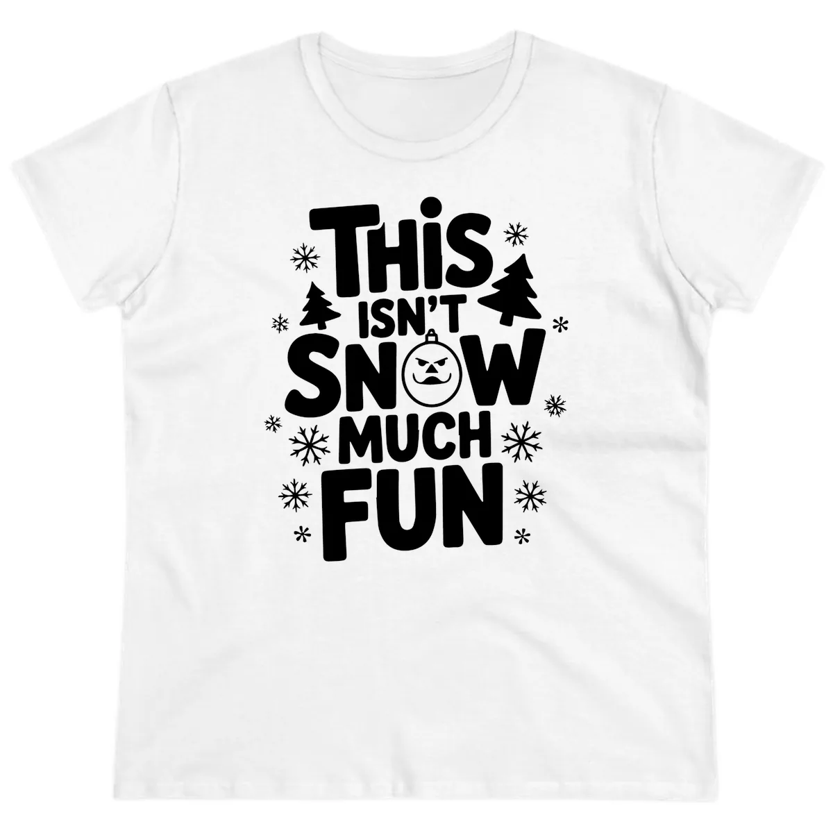 This Isn't Snow Much Fun Ladies Tee in White