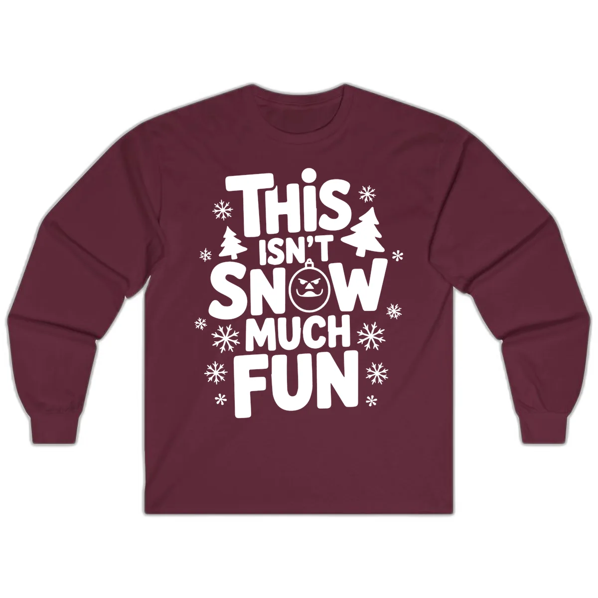 This Isn't Snow Much Fun Long Sleeve in Maroon