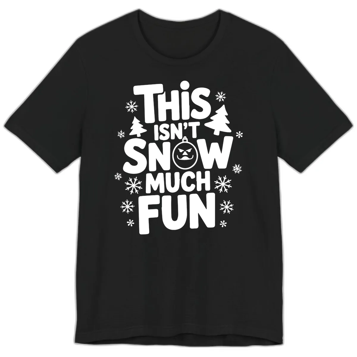 This Isn't Snow Much Fun Premium T-Shirt in Black