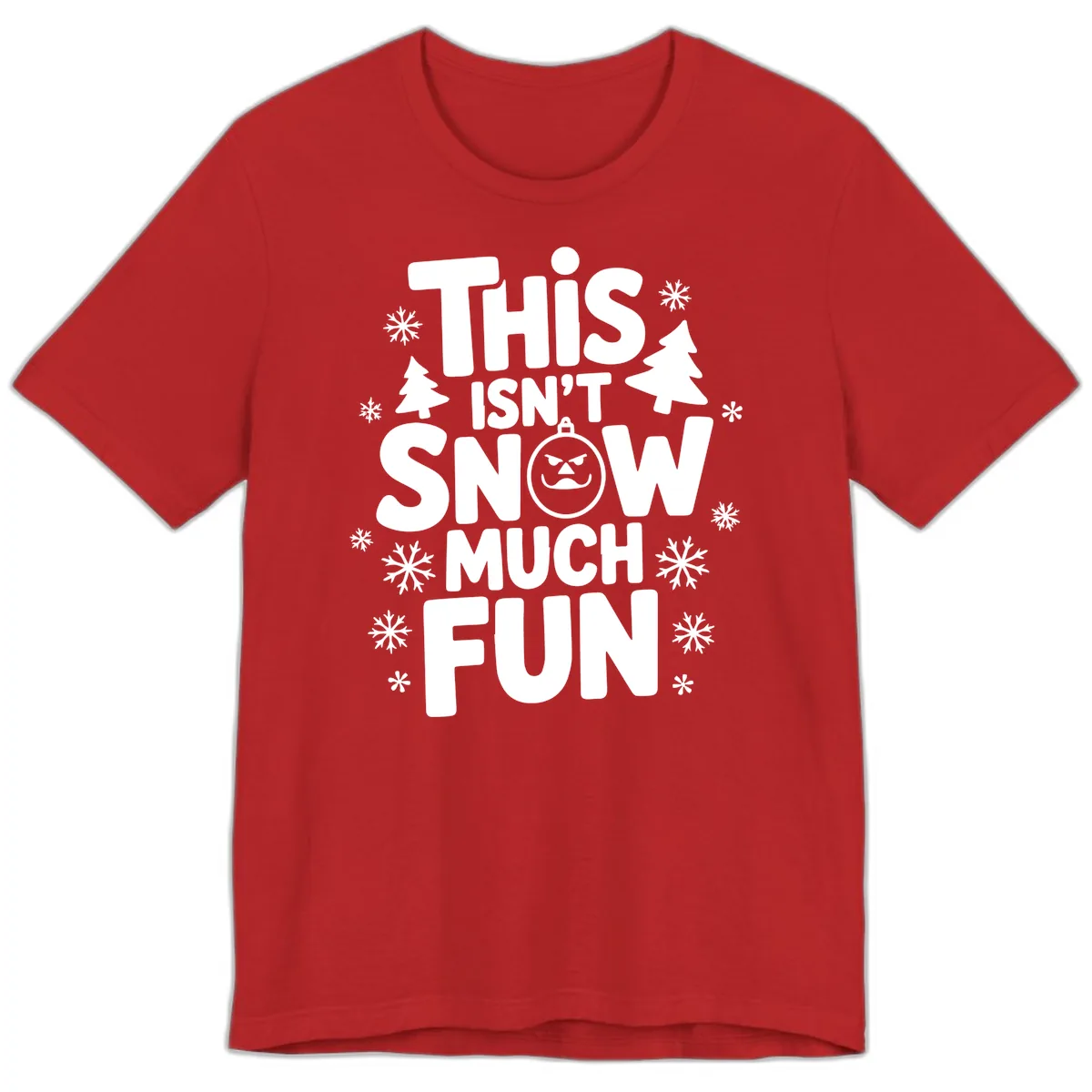 This Isn't Snow Much Fun Premium T-Shirt in Red
