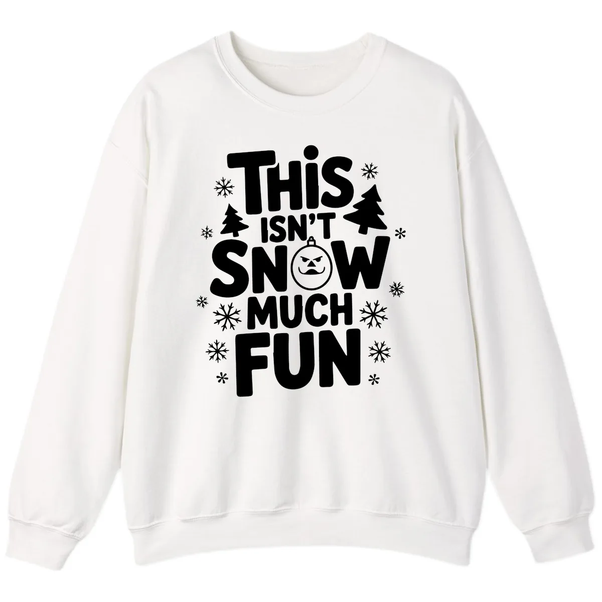 This Isn't Snow Much Fun Sweatshirt in White
