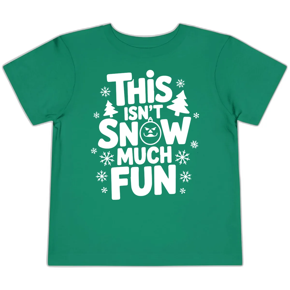 This Isn't Snow Much Fun Toddler T-Shirt in Kelly