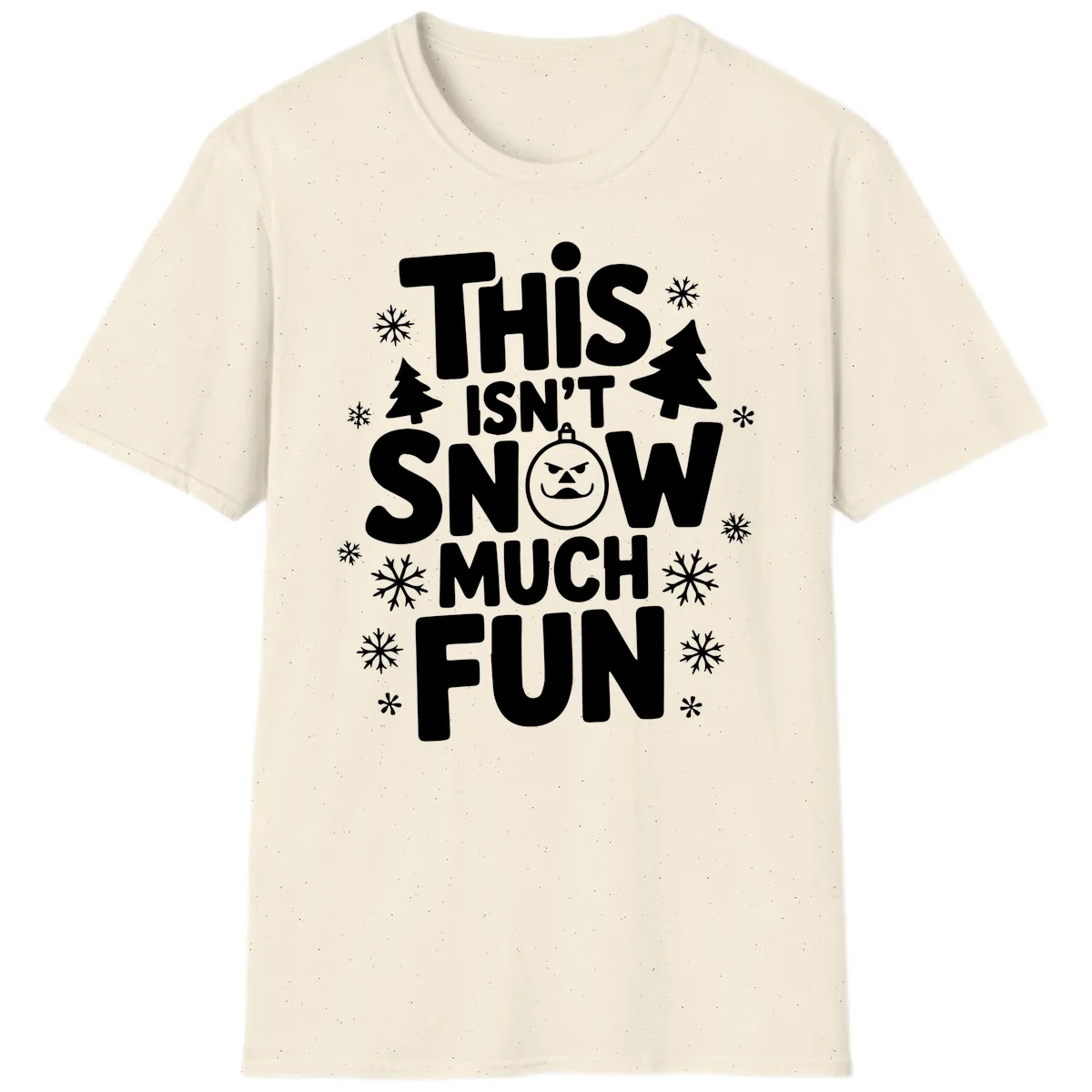 This Isn't Snow Much Fun T-Shirt in Natural