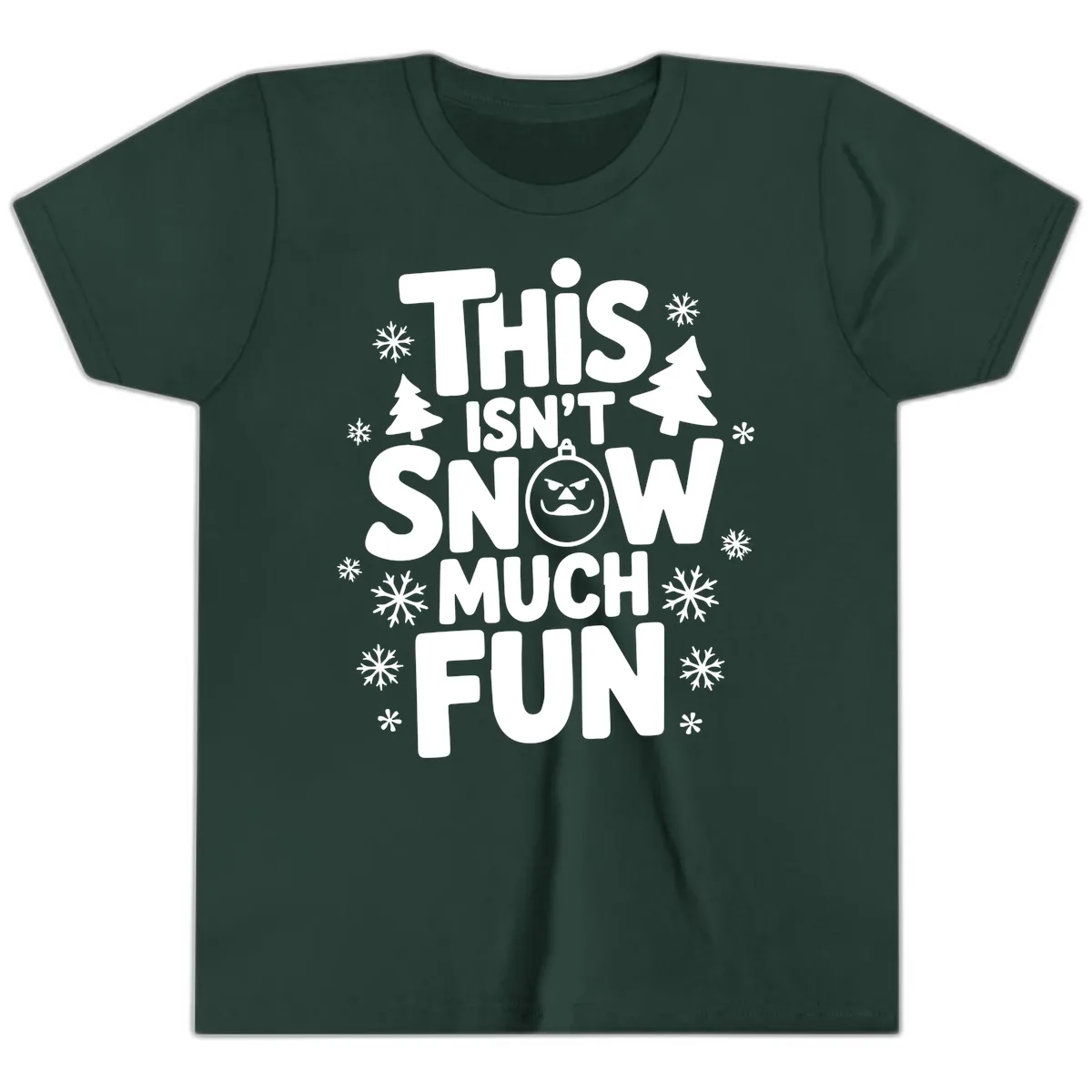 This Isn't Snow Much Fun Youth T-Shirt in Forest
