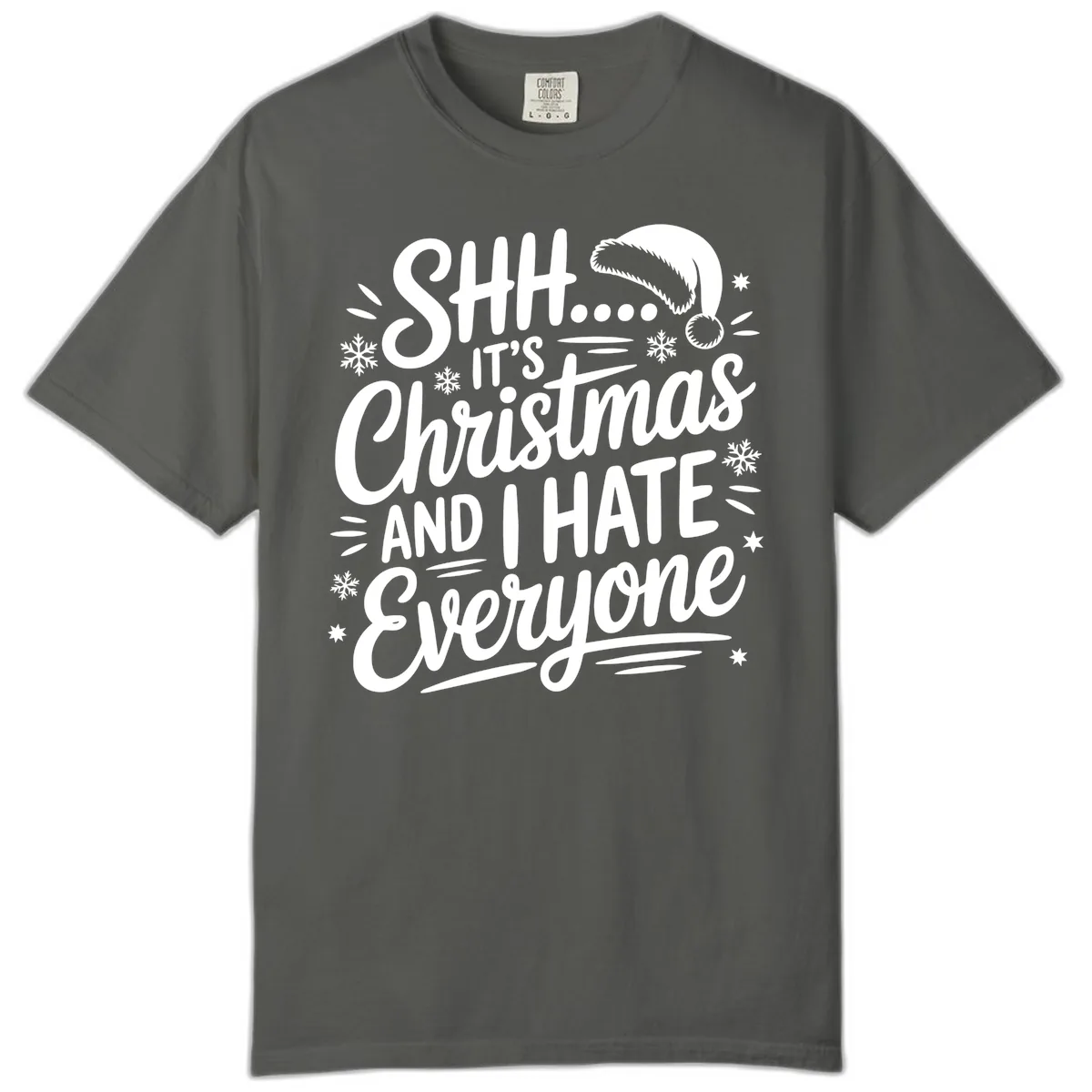 Shh It's Christmas And I Hate Everyone Comfort Color in Pepper