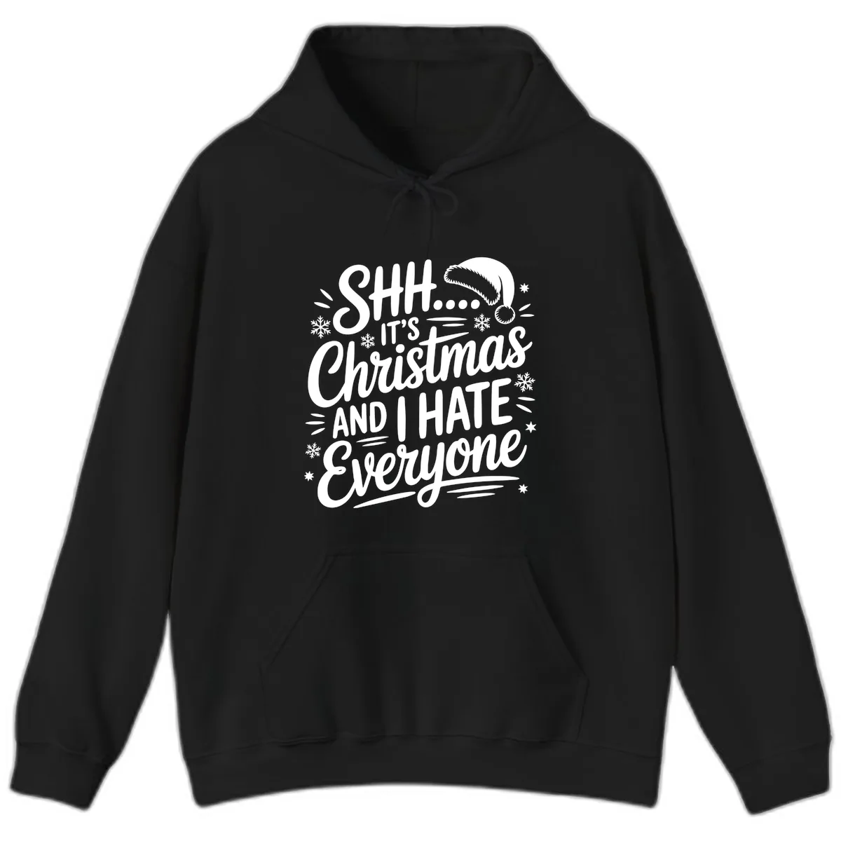Shh It's Christmas And I Hate Everyone Hoodie in Black