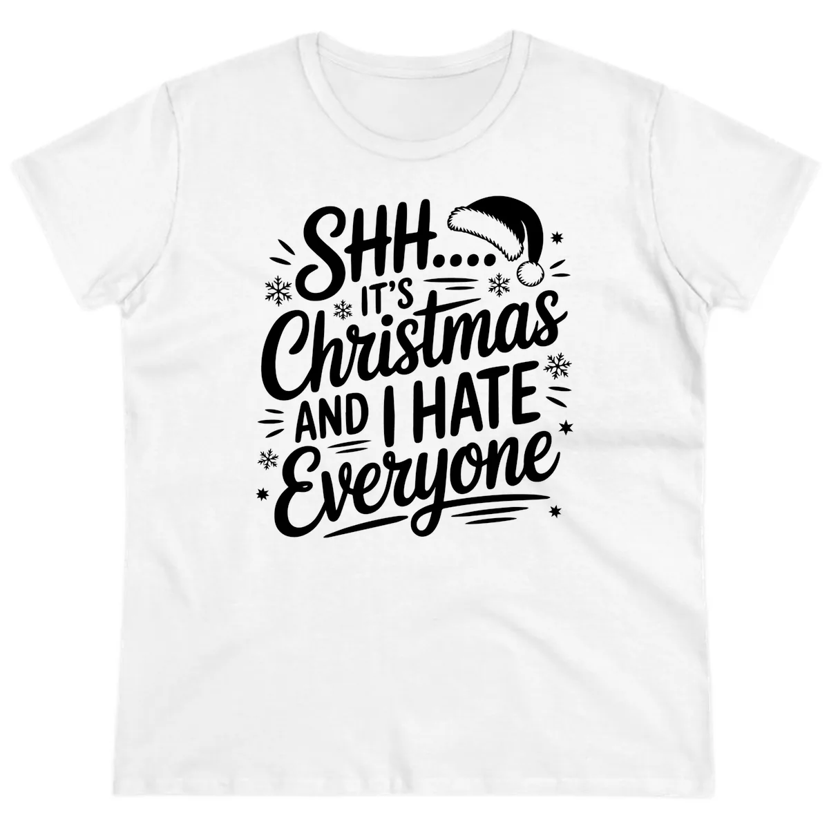 Shh It's Christmas And I Hate Everyone Ladies Tee in White
