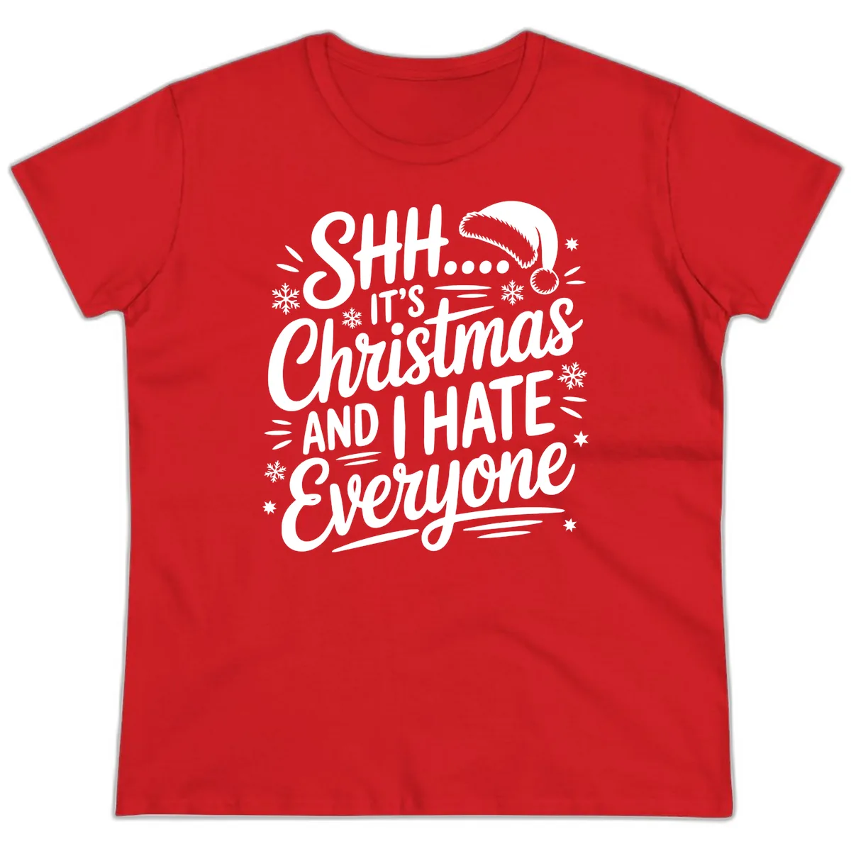 Shh It's Christmas And I Hate Everyone Ladies Tee in Red