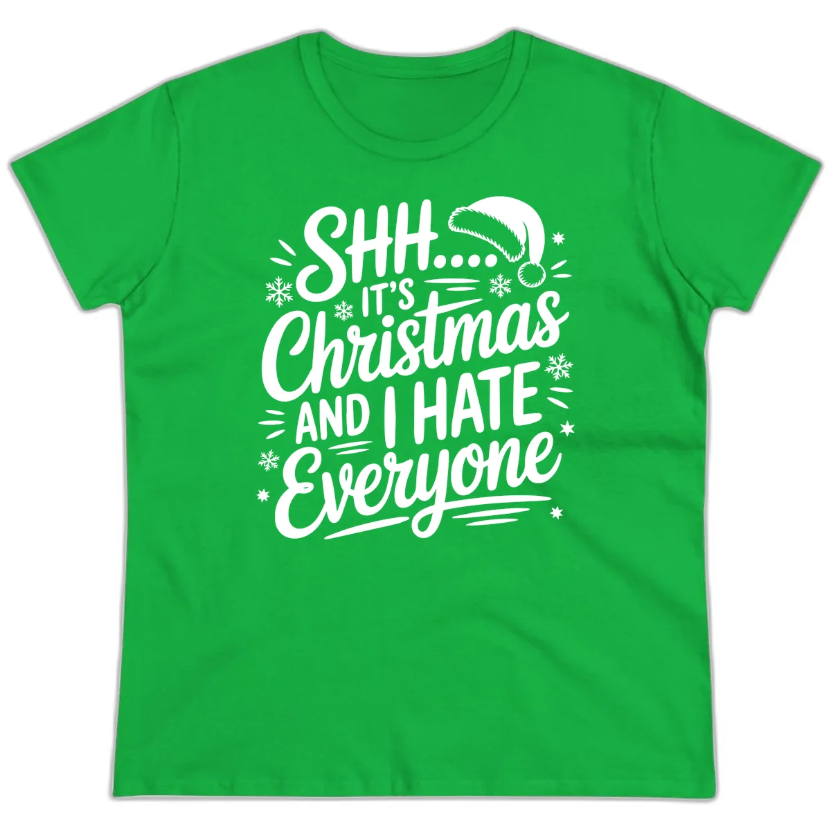 Shh It's Christmas And I Hate Everyone Ladies Tee in Irish Green