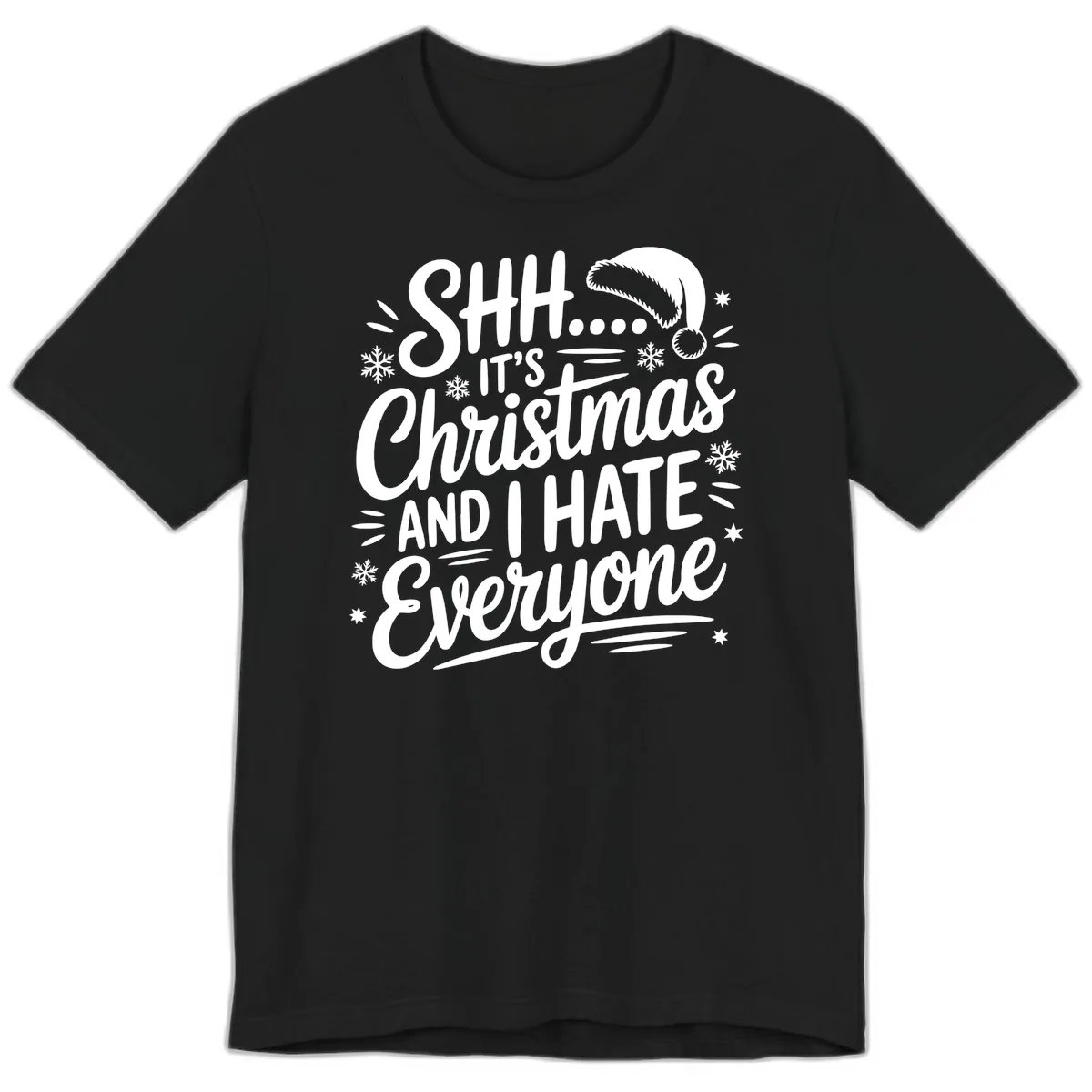 Shh It's Christmas And I Hate Everyone Premium T-Shirt in Black