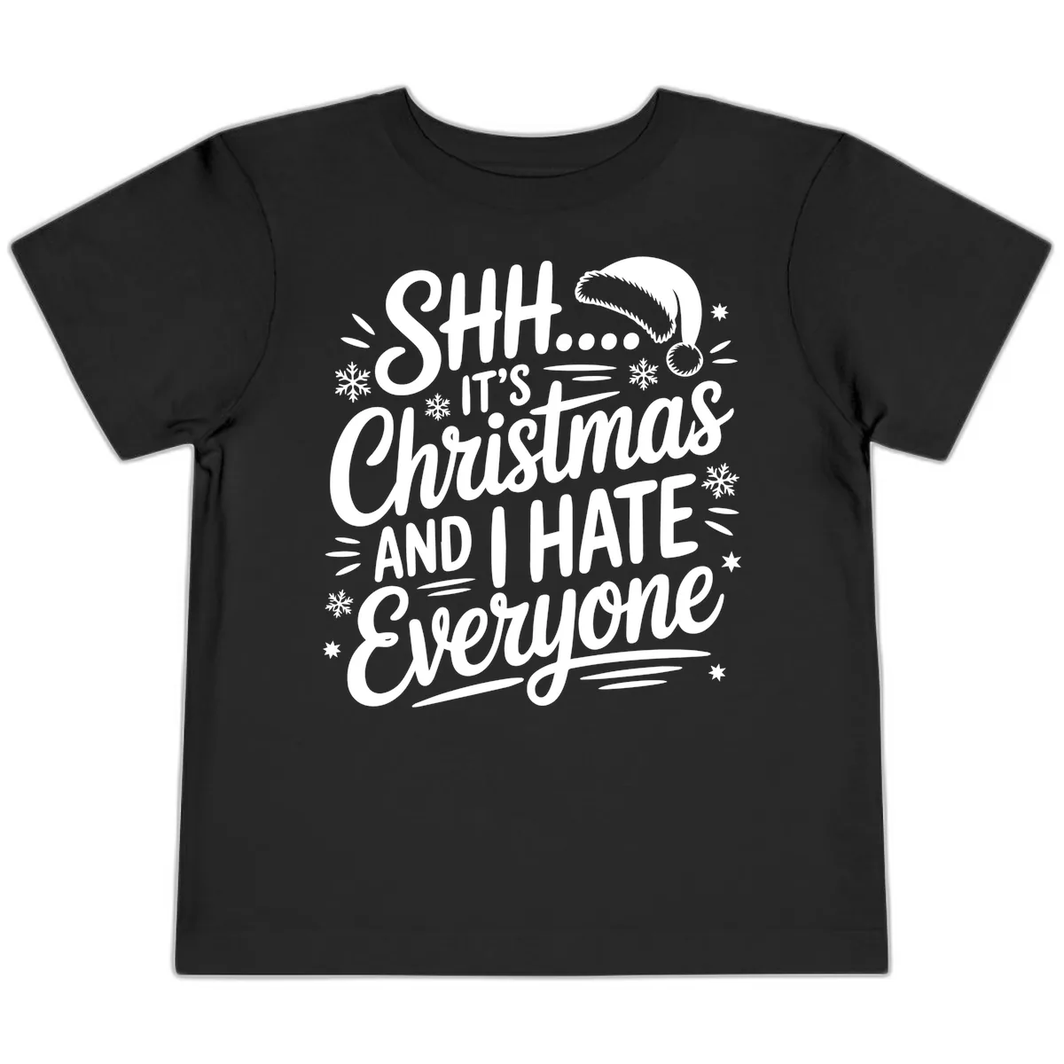 Shh It's Christmas And I Hate Everyone Toddler T-Shirt in Black