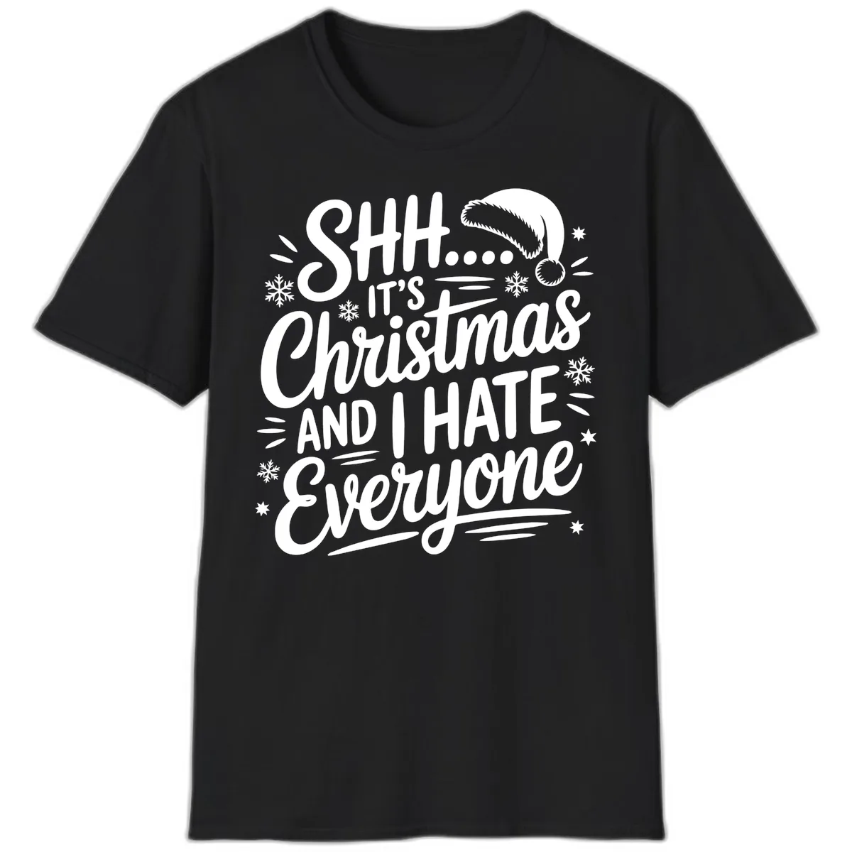 Shh It's Christmas And I Hate Everyone T-Shirt in Black