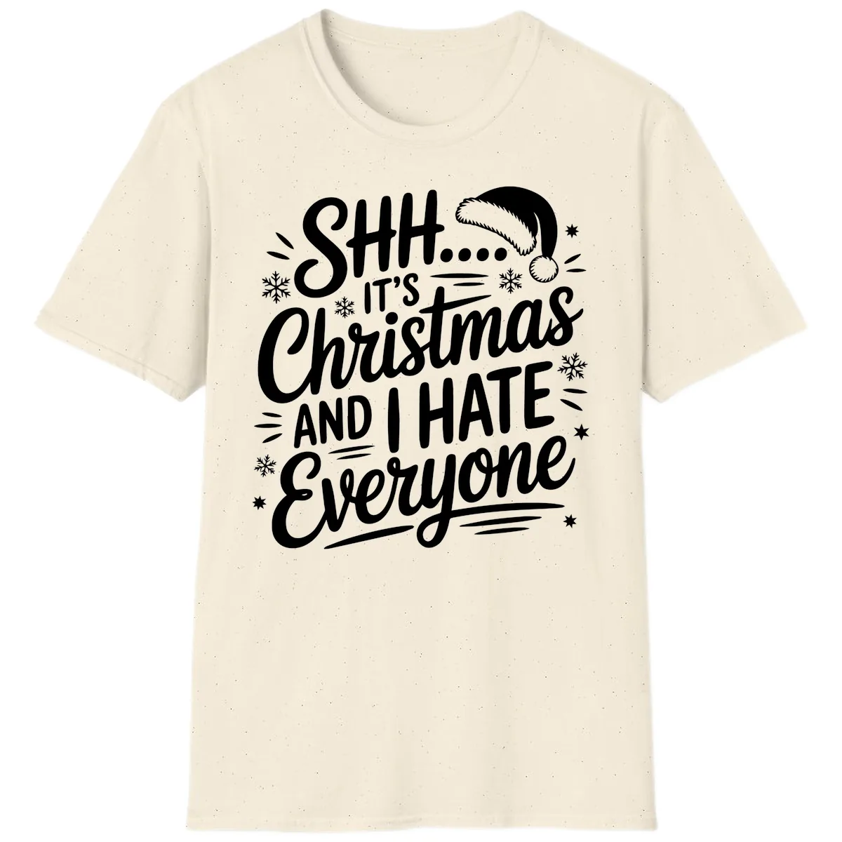 Shh It's Christmas And I Hate Everyone T-Shirt in Natural