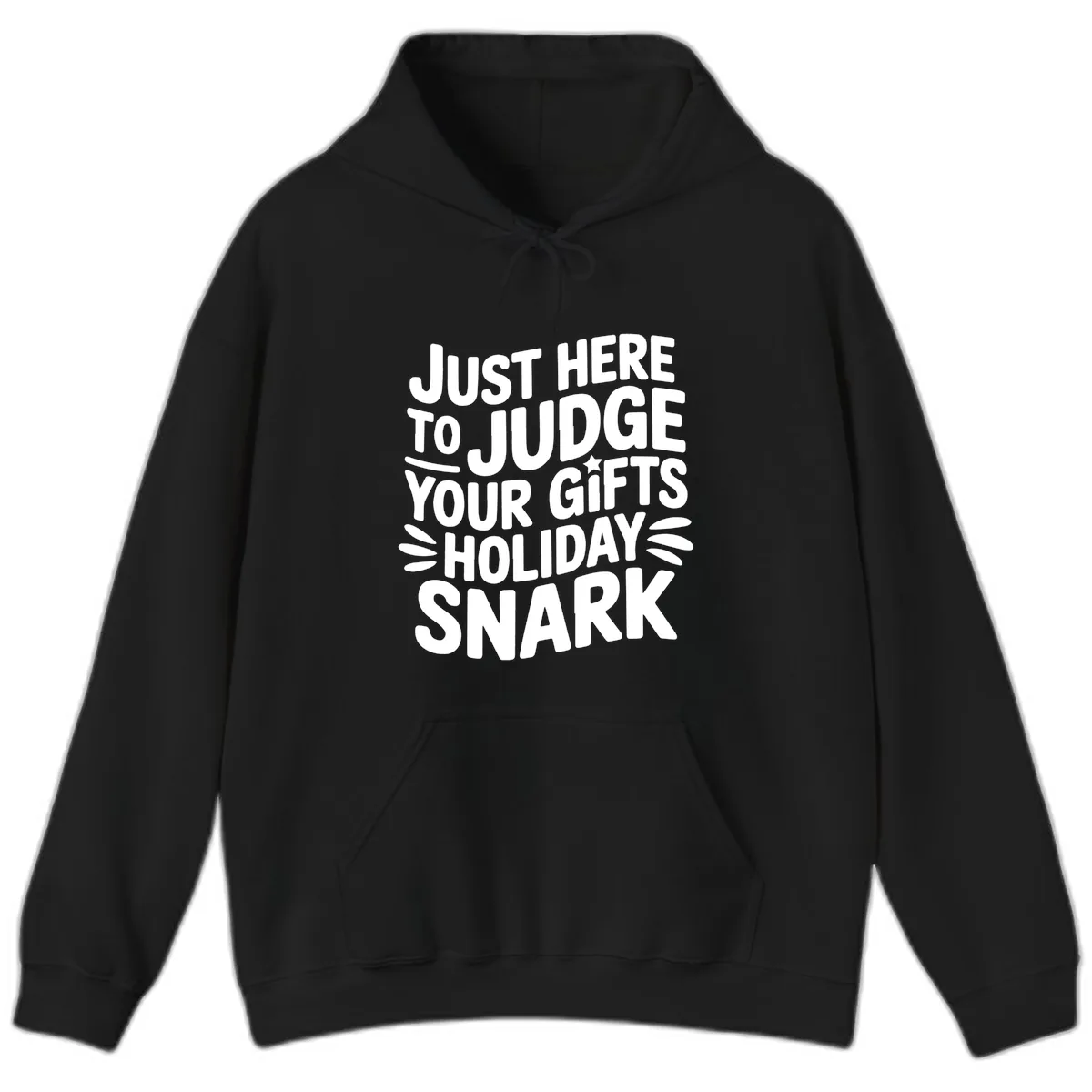 Just Here To Judge Your Holiday Snark Hoodie in Black