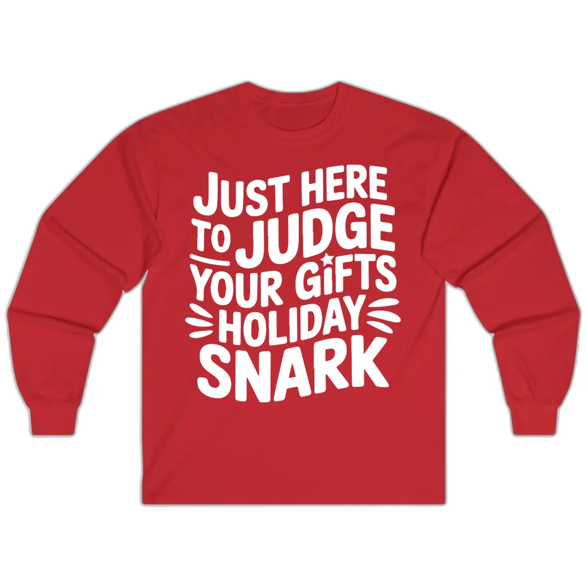 Just Here To Judge Your Holiday Snark Long Sleeve in Red