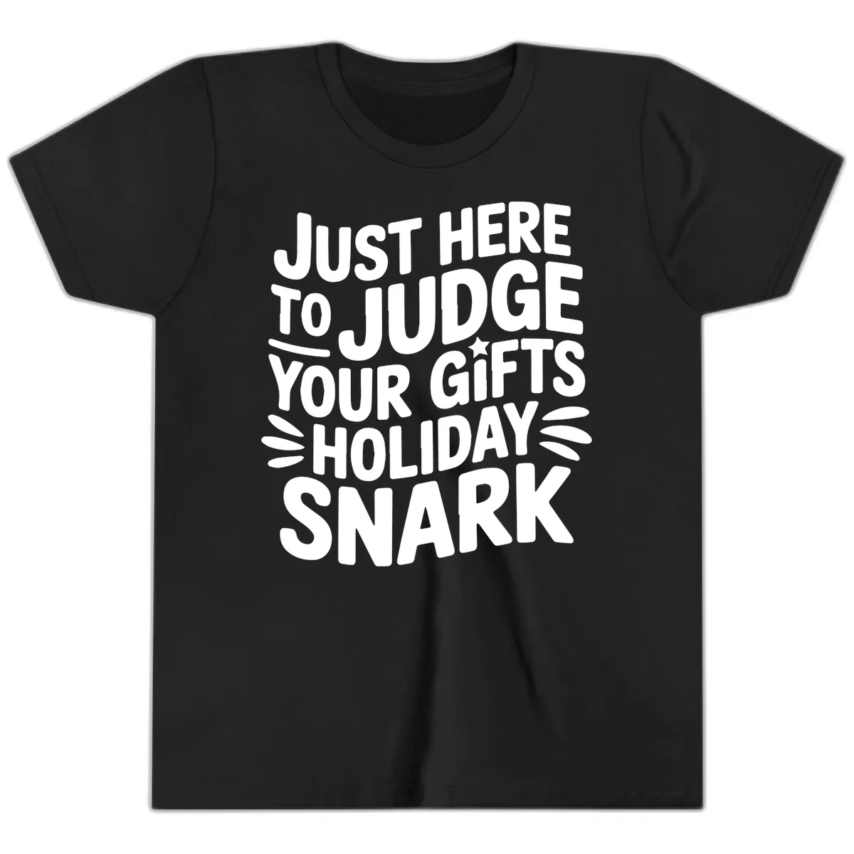 Just Here To Judge Your Holiday Snark Youth T-Shirt in Black