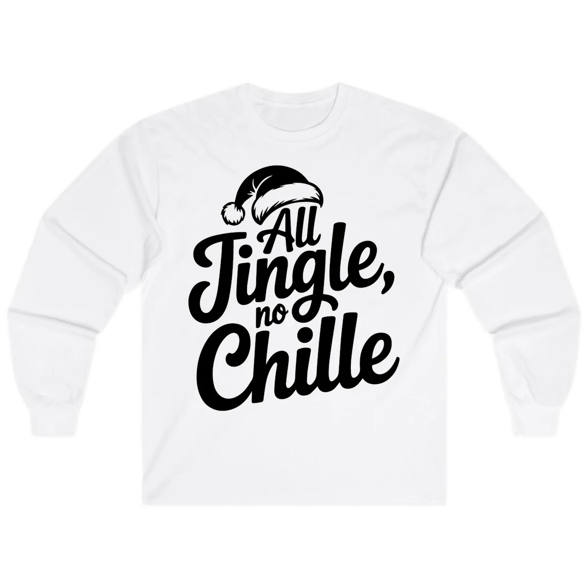 All Jingle No Chille Typography Long Sleeve in White