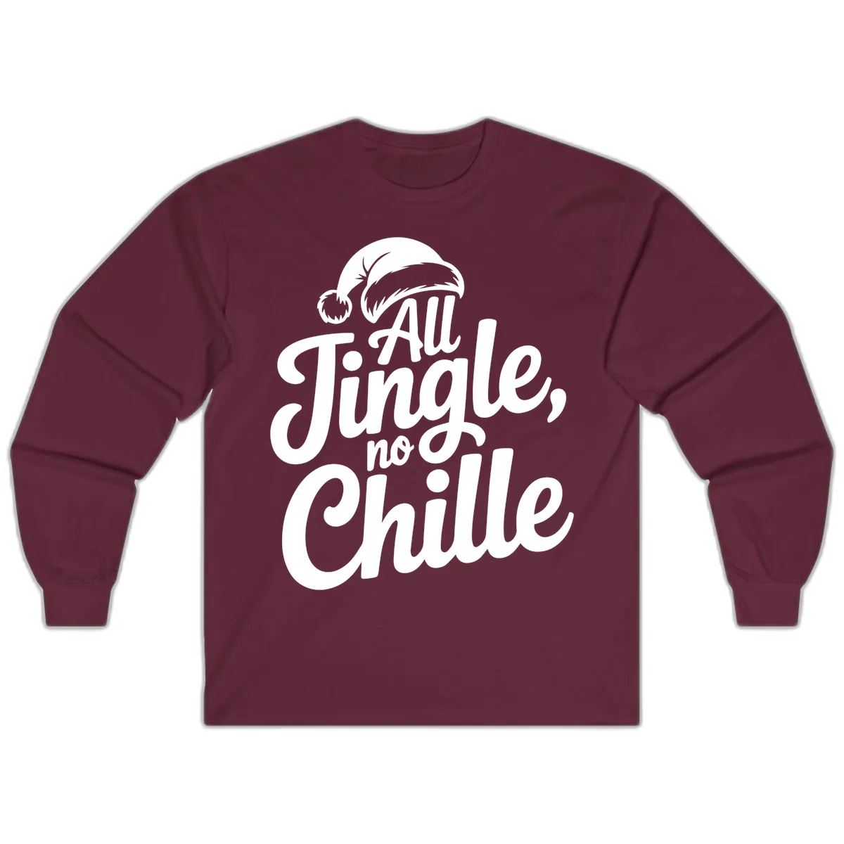 All Jingle No Chille Typography Long Sleeve in Maroon