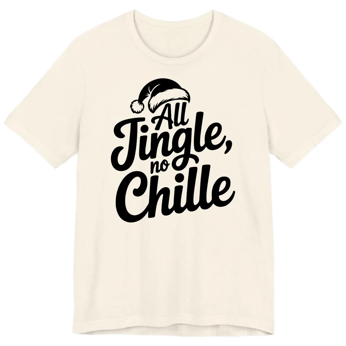 All Jingle No Chille Typography Premium T-Shirt in Natural