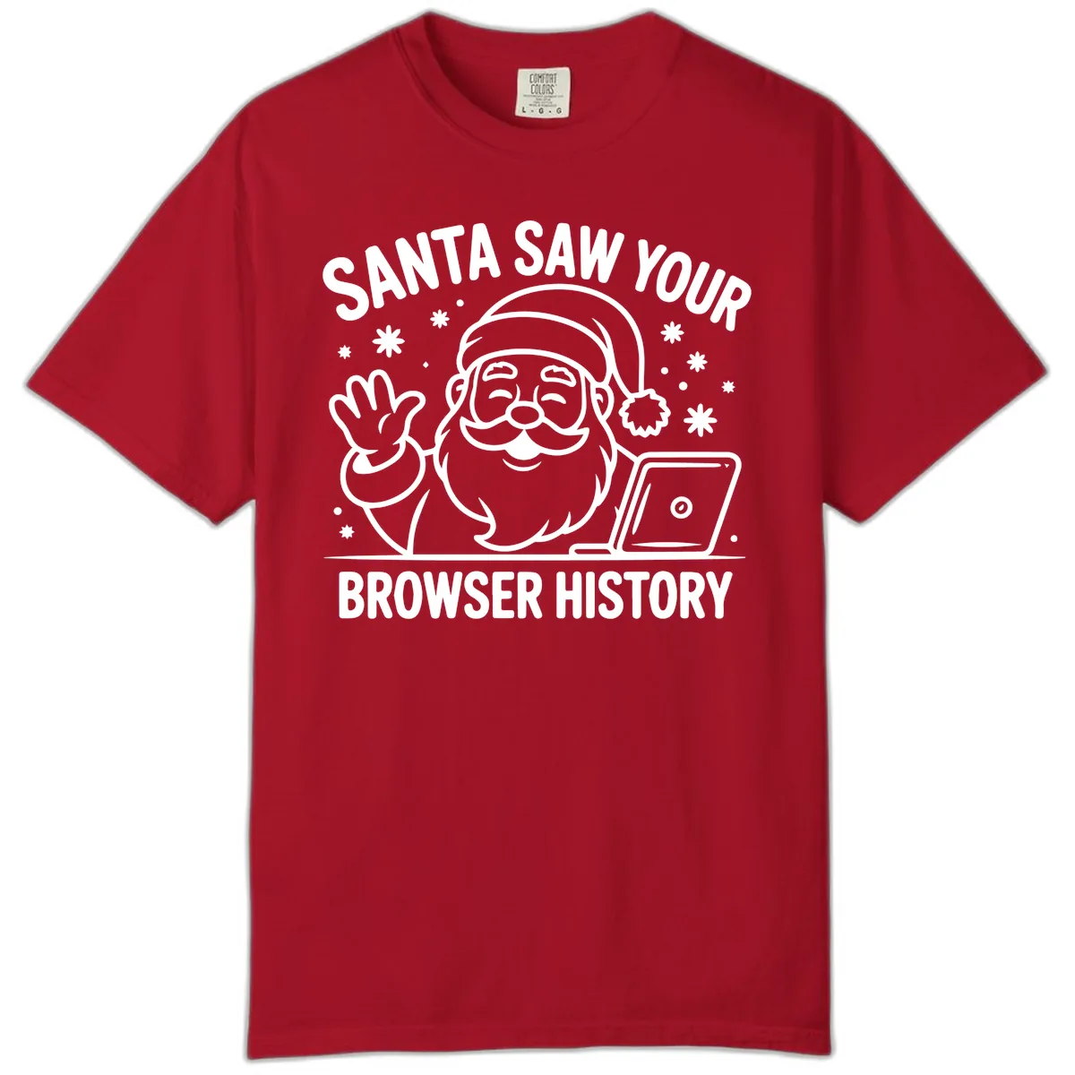 Santa Saw Your Browser History Comfort Color in Red