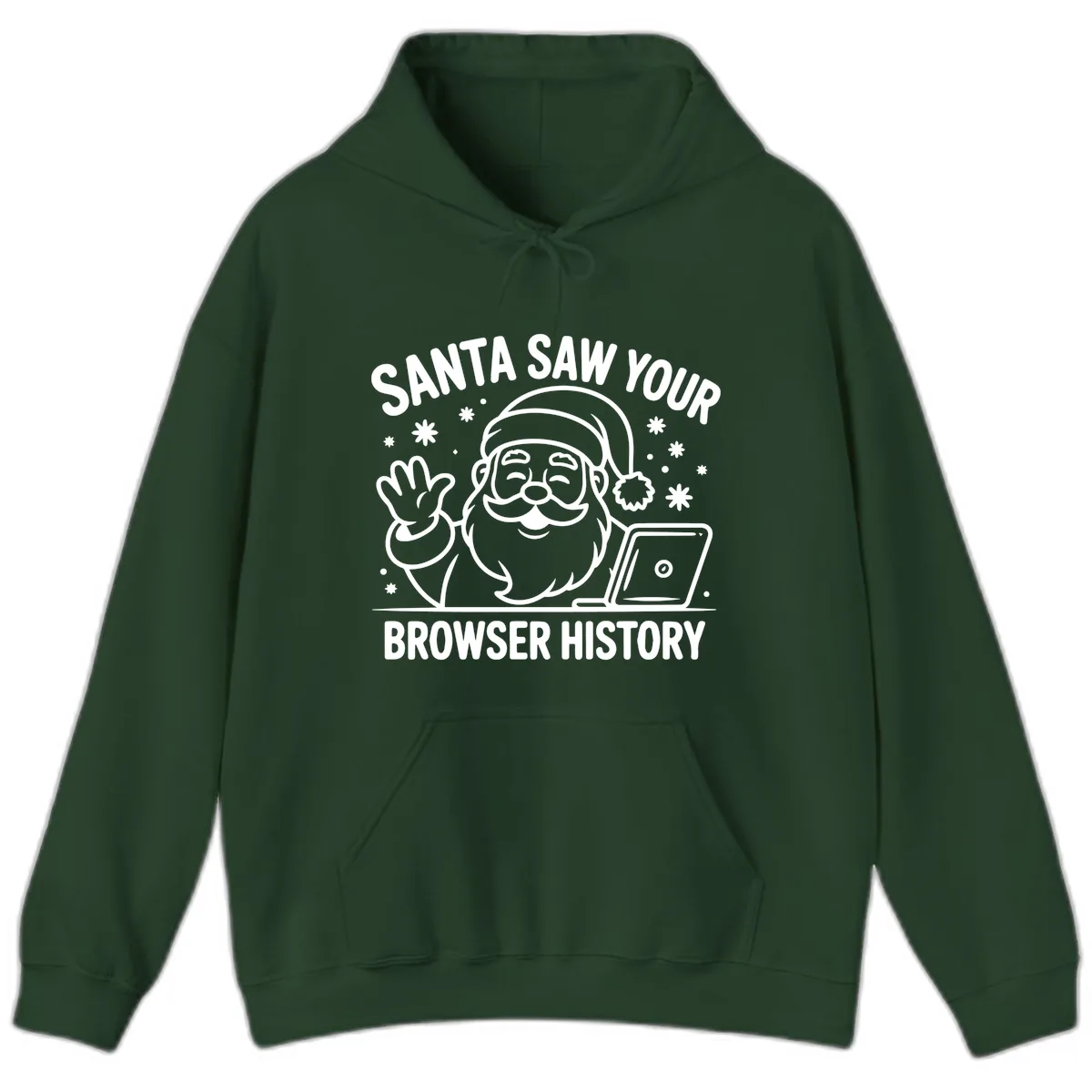 Santa Saw Your Browser History Hoodie in Forest Green