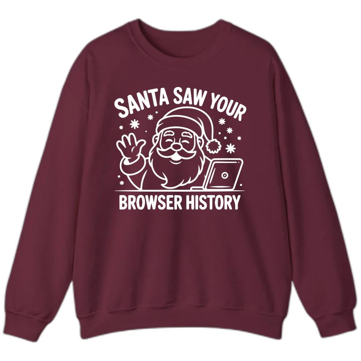 Santa Saw Your Browser History Sweatshirt in Maroon